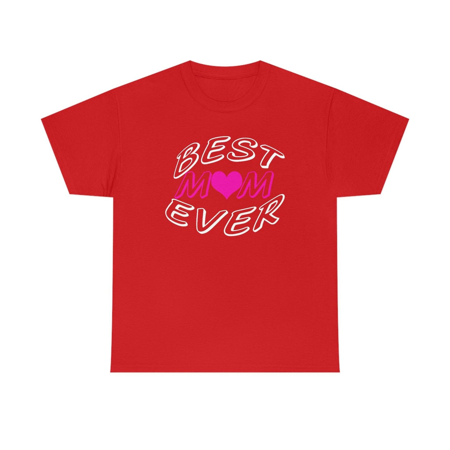 Best Mom Ever Tee - Giftsmojo