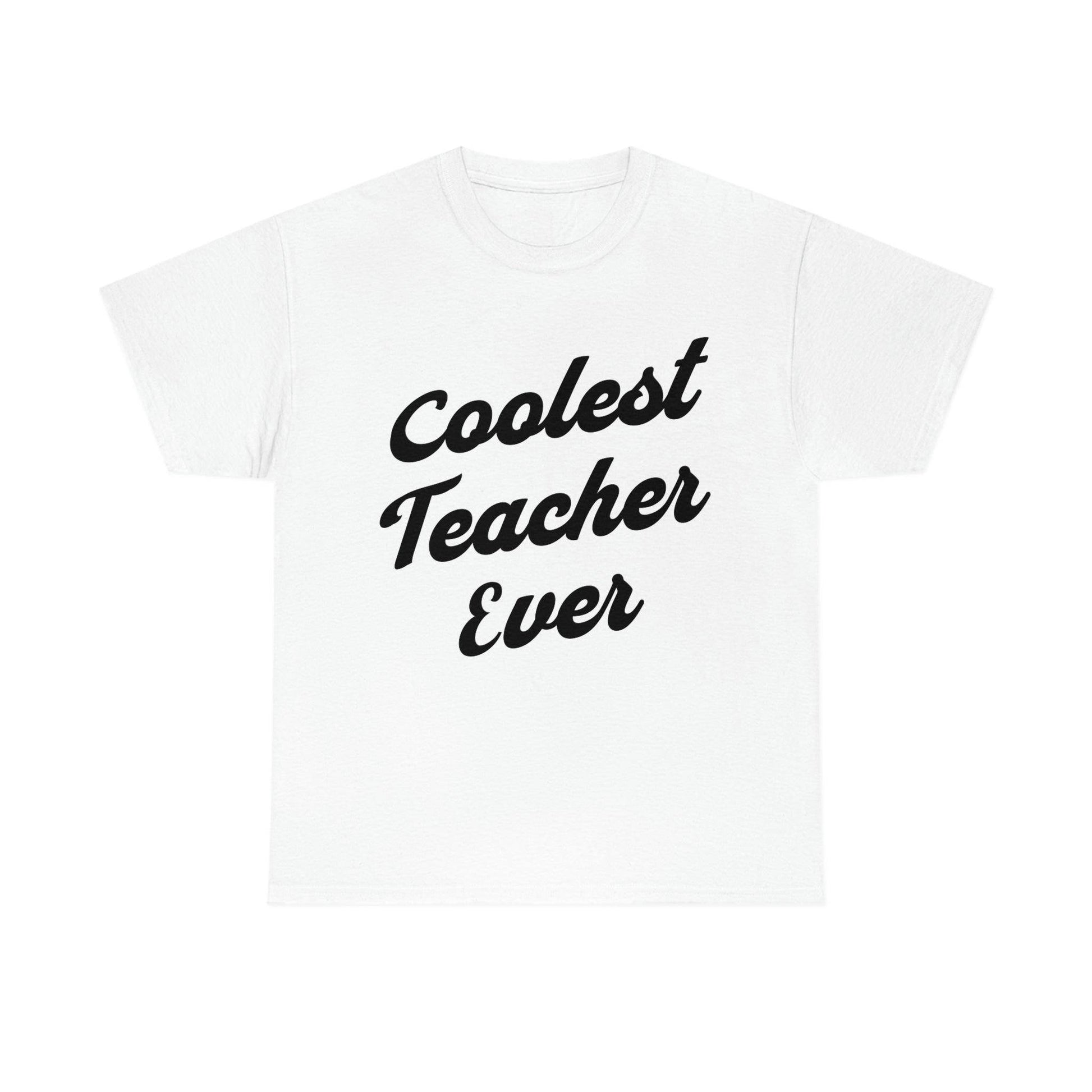 Coolest Teacher Ever T-Shirt - Teacher appreciation - gift for teachers - Giftsmojo