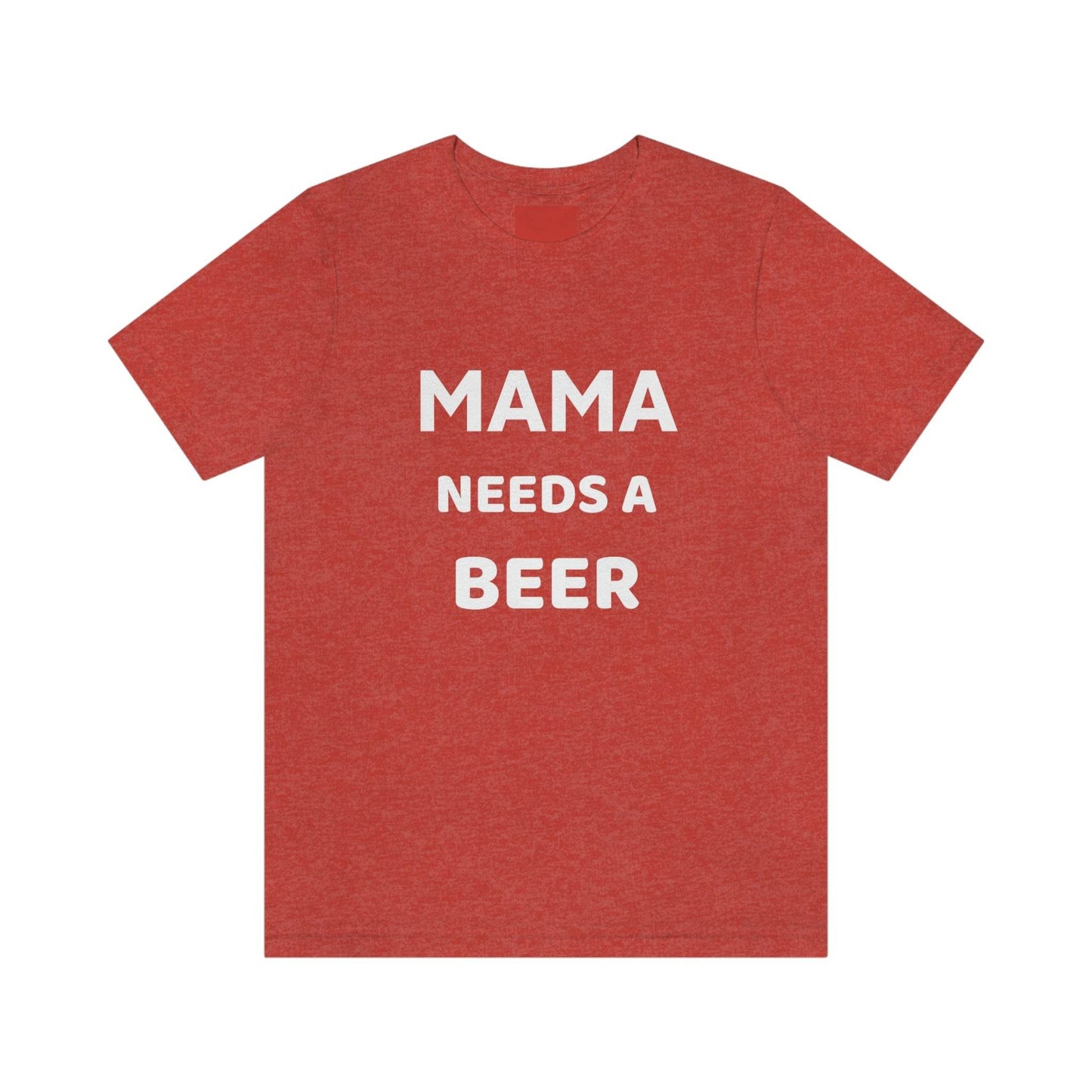 Mama needs a beer - gift for beer lover - Funny beer shirt - Funny shirt - Giftsmojo