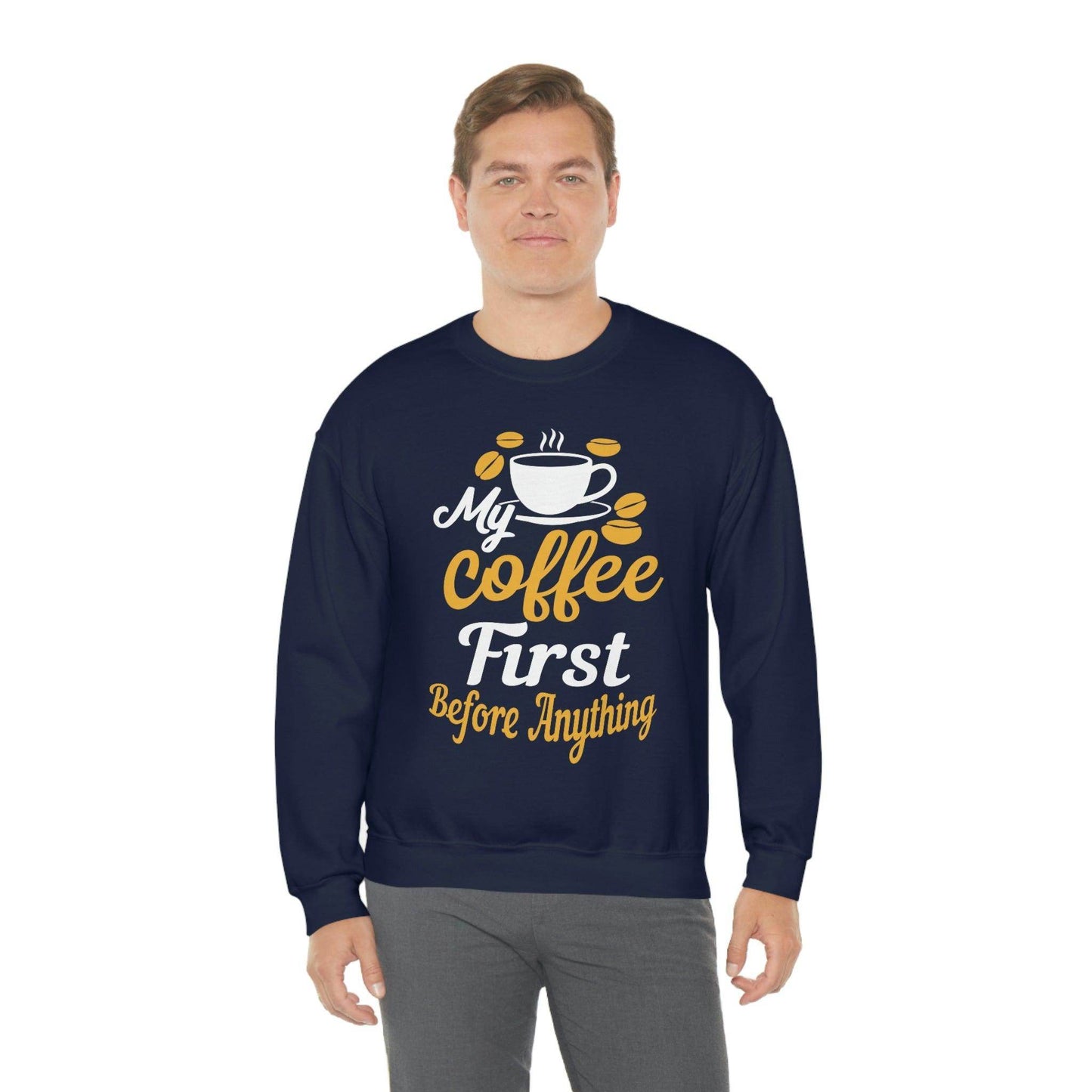 My Coffee First before anything Sweatshirt - Giftsmojo