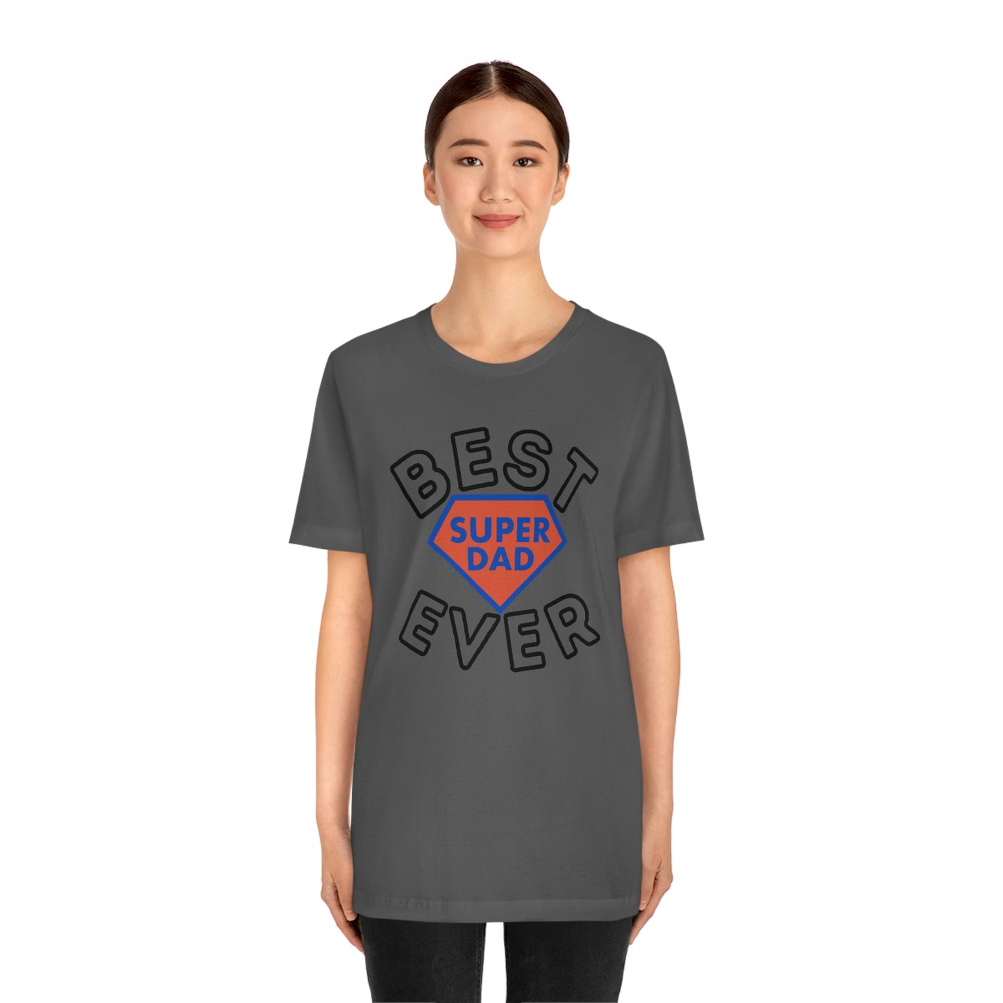 Dad Gift - Best Dad Gift - Best Super Dad Ever Shirt -Dad Shirt - Funny Fathers Gift - Husband Gift - Funny Dad Tshirt - Dad Birthday Gift