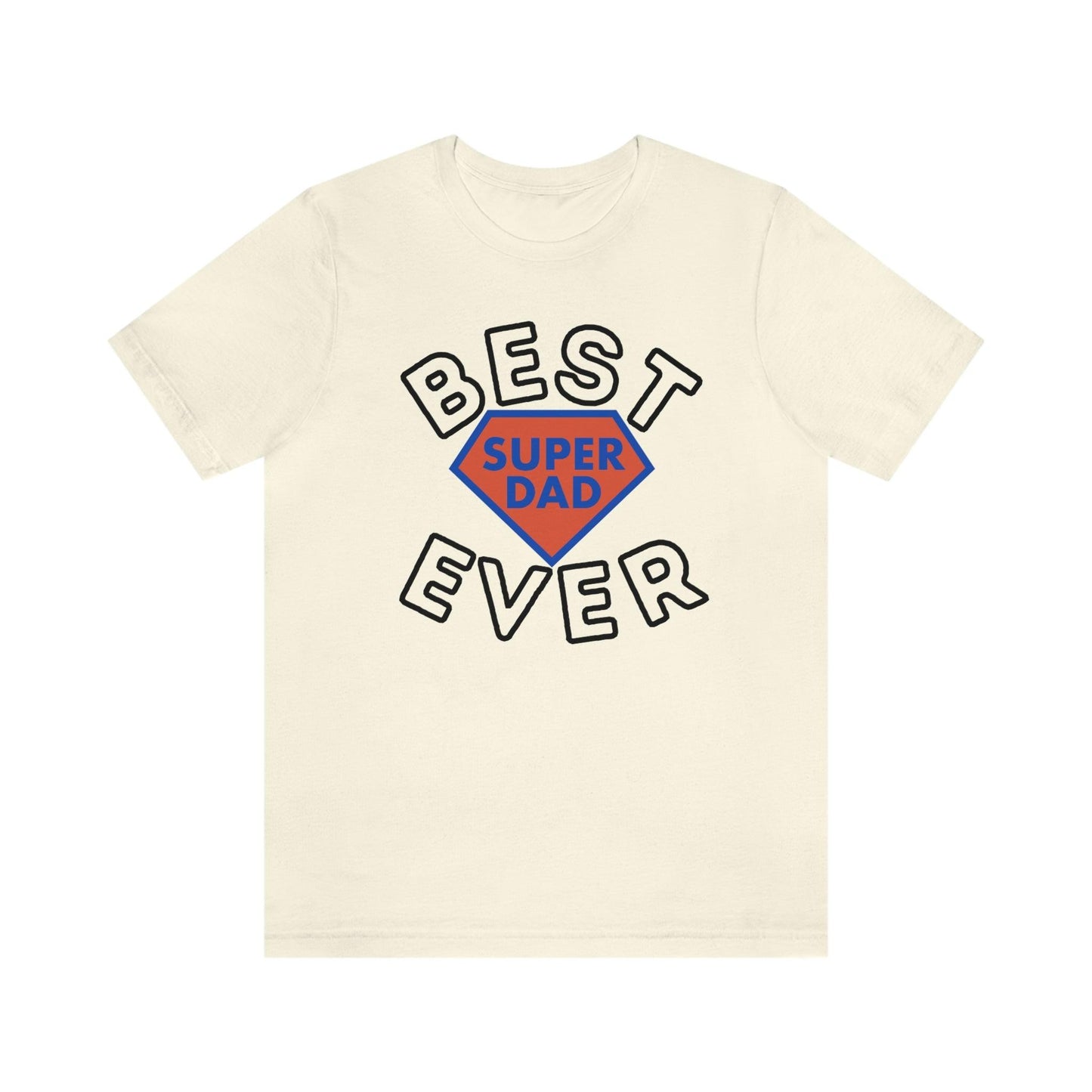 Dad Gift - Best Dad Gift - Best Super Dad Ever Shirt -Dad Shirt - Funny Fathers Gift - Husband Gift - Funny Dad Tshirt - Dad Birthday Gift
