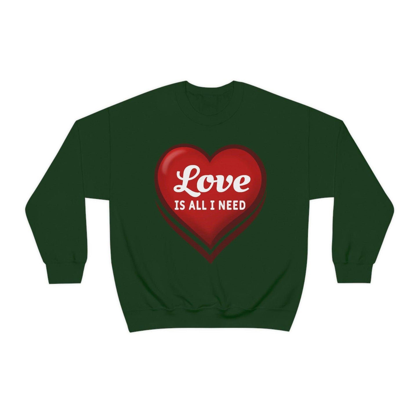 Love is all I need Sweatshirt, Valentine gift - Giftsmojo