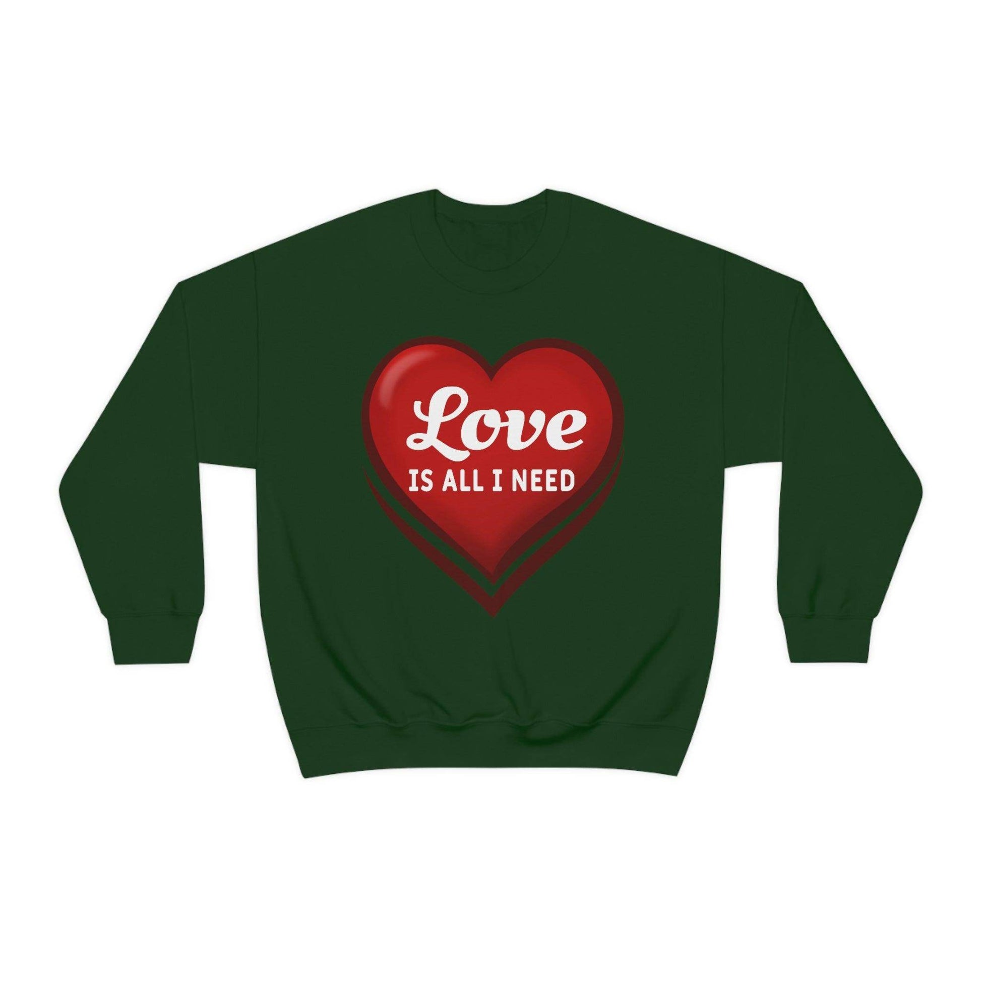 Love is all I need Sweatshirt, Valentine gift - Giftsmojo