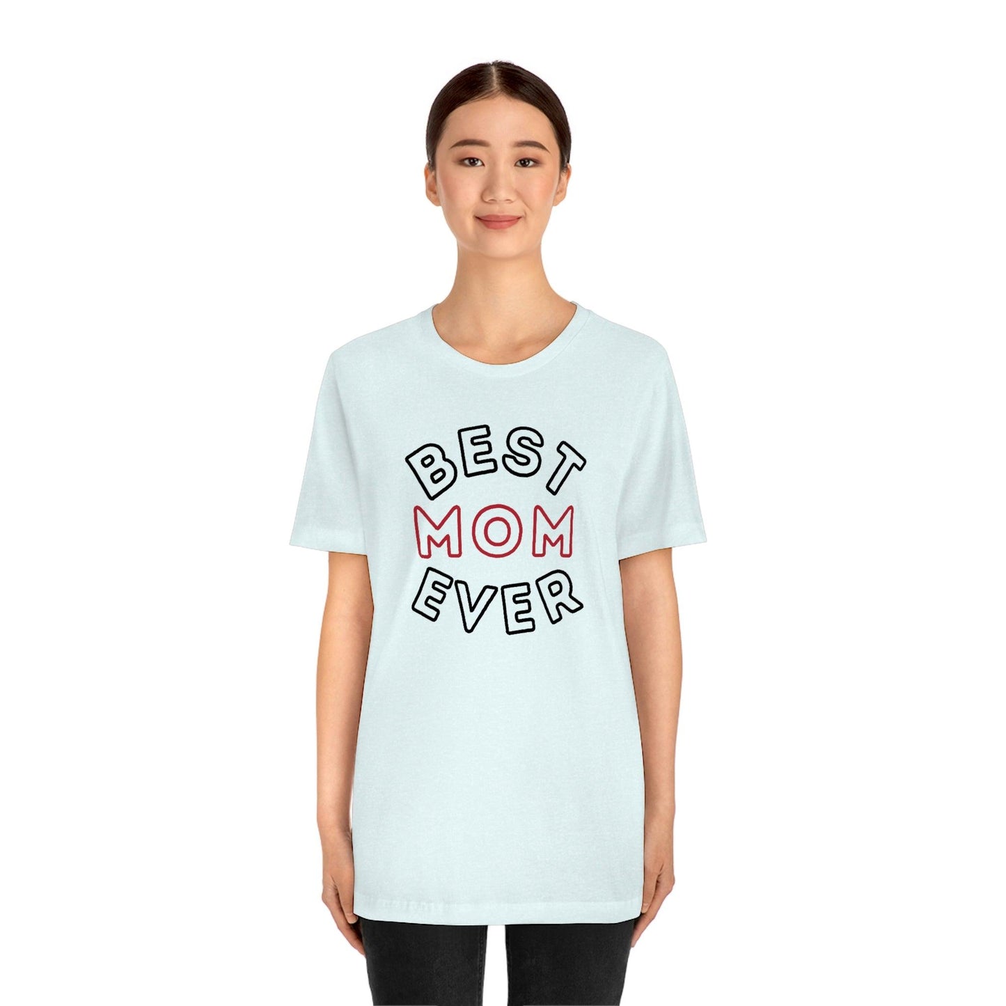 Best Mom Ever Shirt, Mothers day shirt, gift for mom, Mom birthday gift, Mothers day t shirts, Mothers shirts, Best mothers day gifta