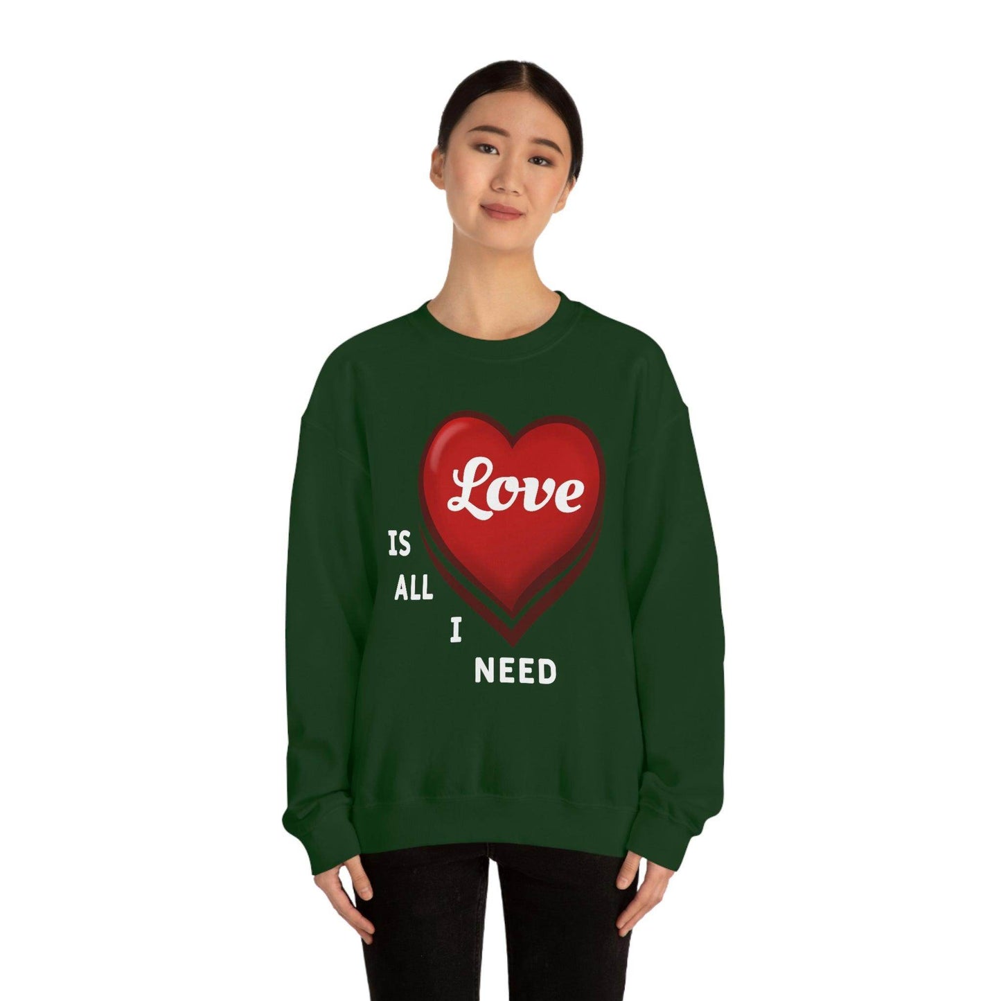 love is all I Need Sweatshirt - Giftsmojo