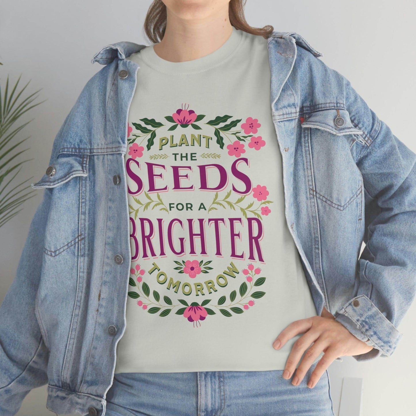 Plant the seeds for a Brighter tomorrow Tee - Giftsmojo
