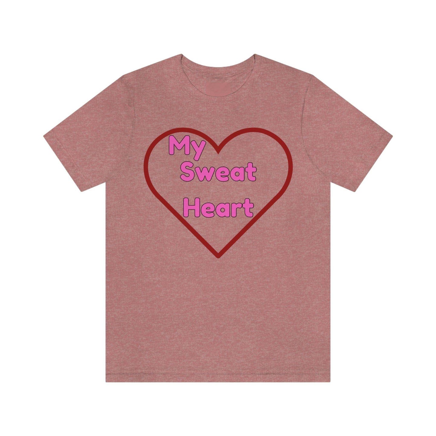 My Sweat Heart - Love shirt - Gift for wife - Gift for Husband - Gift for Girlfriend and Boyfriend - Giftsmojo