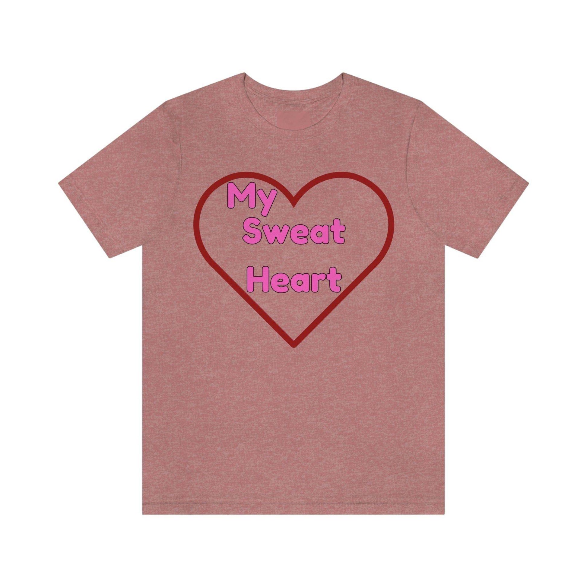 My Sweat Heart - Love shirt - Gift for wife - Gift for Husband - Gift for Girlfriend and Boyfriend - Giftsmojo