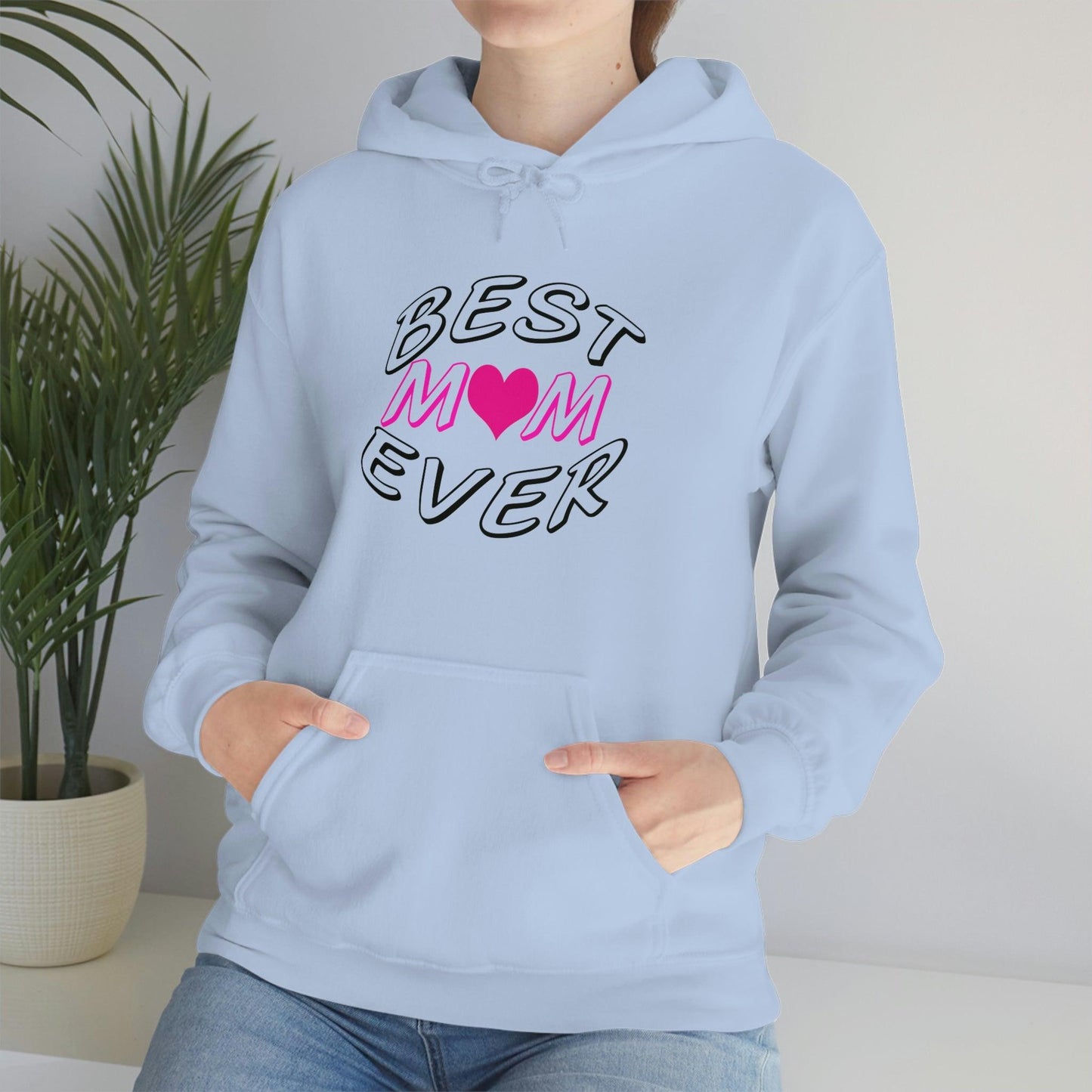 Best Mom Ever Hooded Sweatshirt