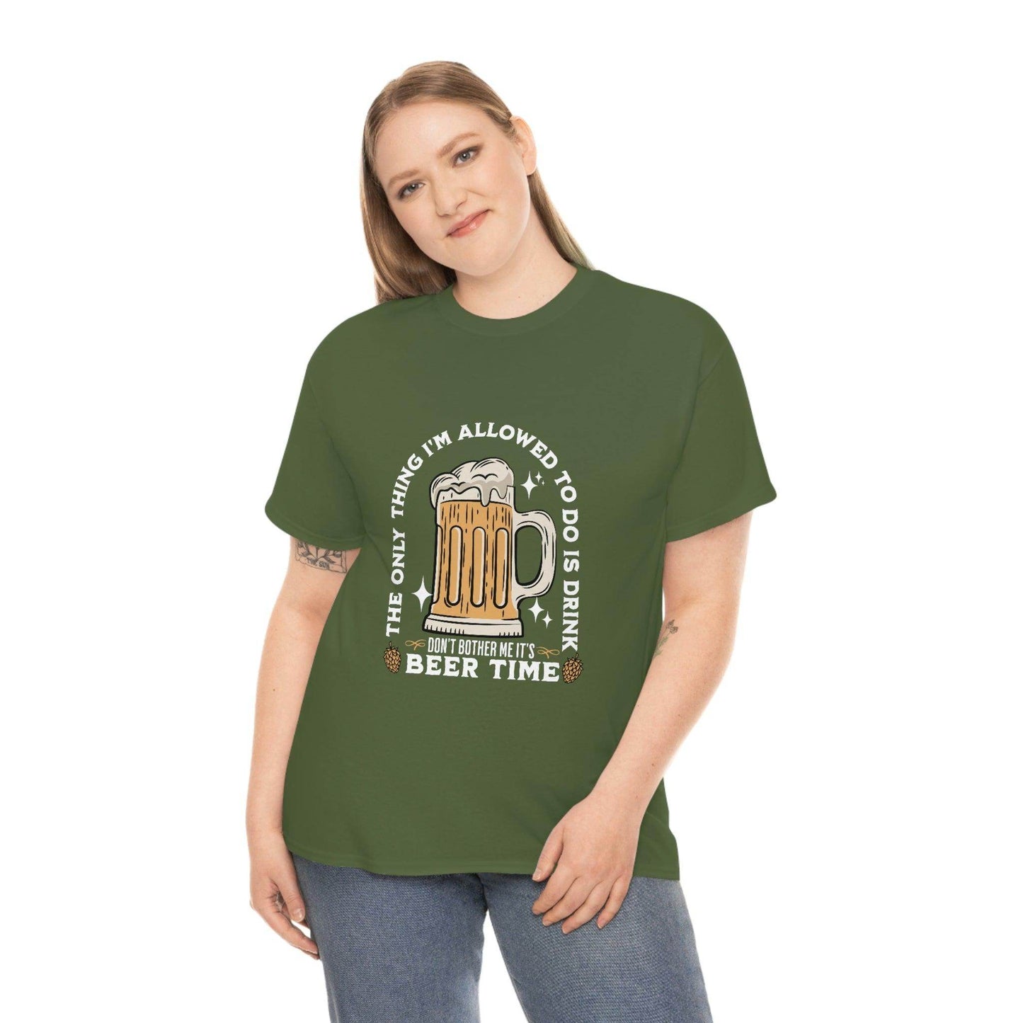 The only thing I am allowed to do is Drink - Beer Time Cotton Tee - Giftsmojo
