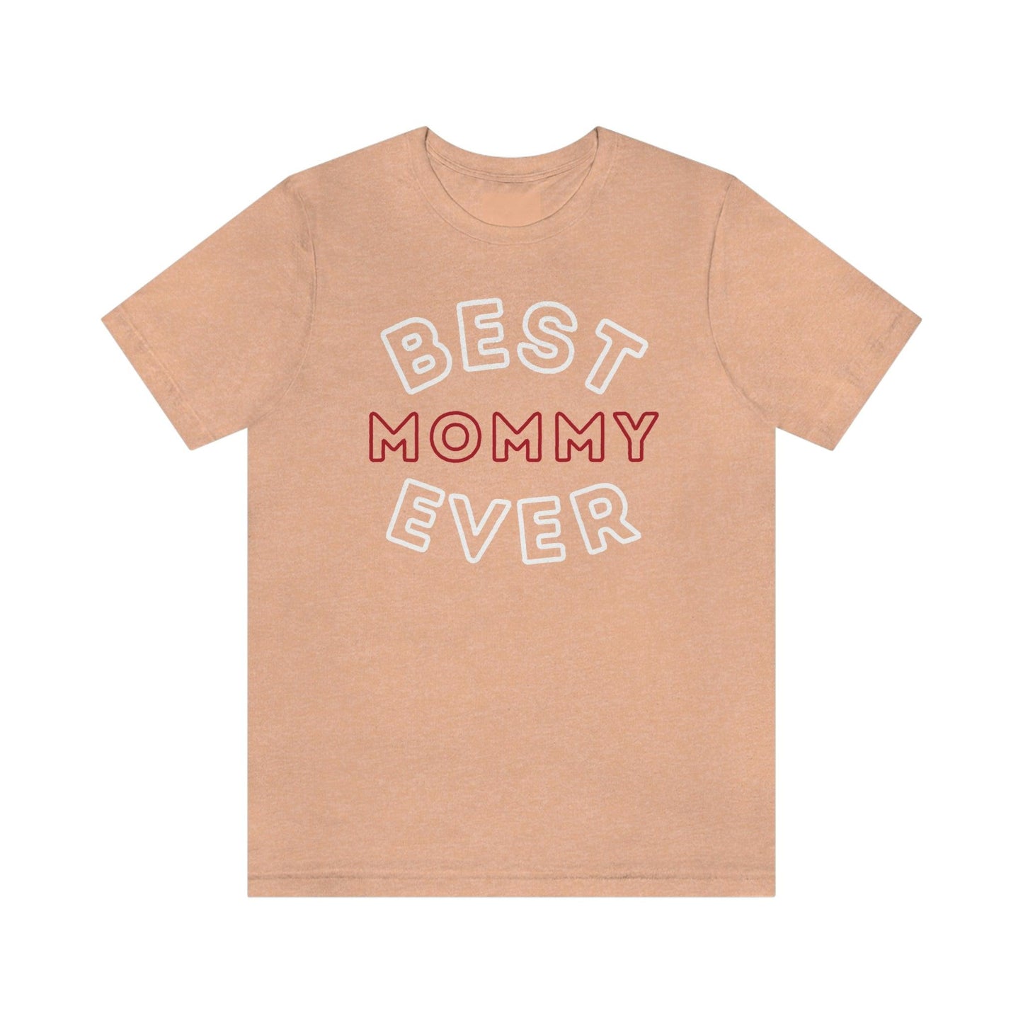 Best Mom Ever Shirt, Mothers day shirt, gift for mom, Mom birthday gift, Mothers day t shirts, Mothers shirts, Best mothers day gifta - Giftsmojo