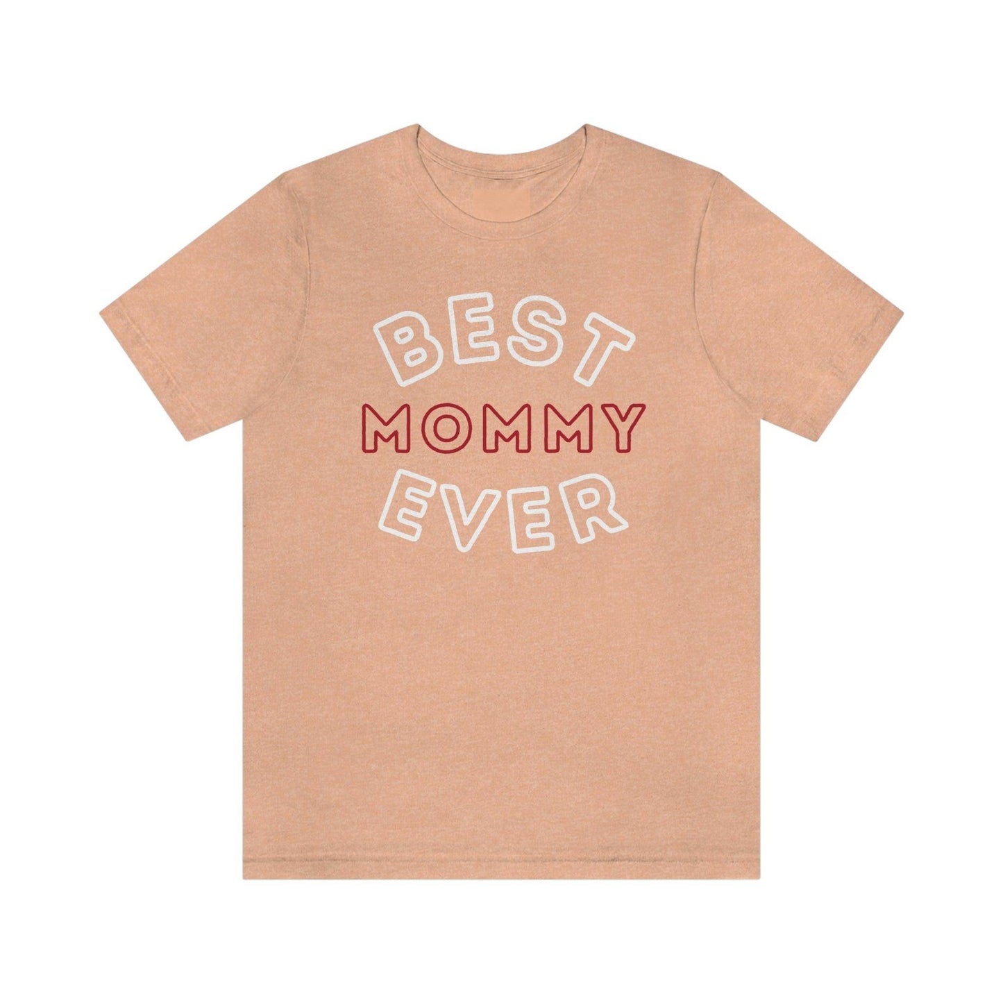Best Mom Ever Shirt, Mothers day shirt, gift for mom, Mom birthday gift, Mothers day t shirts, Mothers shirts, Best mothers day gifta - Giftsmojo