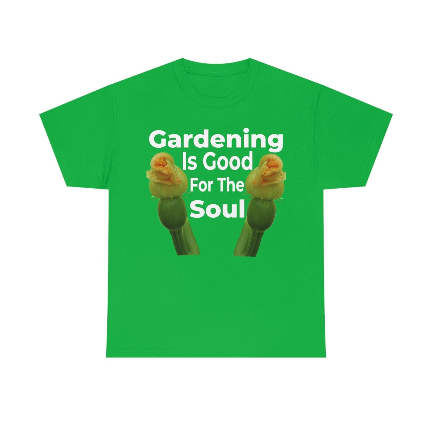 Gardening is good for the soul Tee