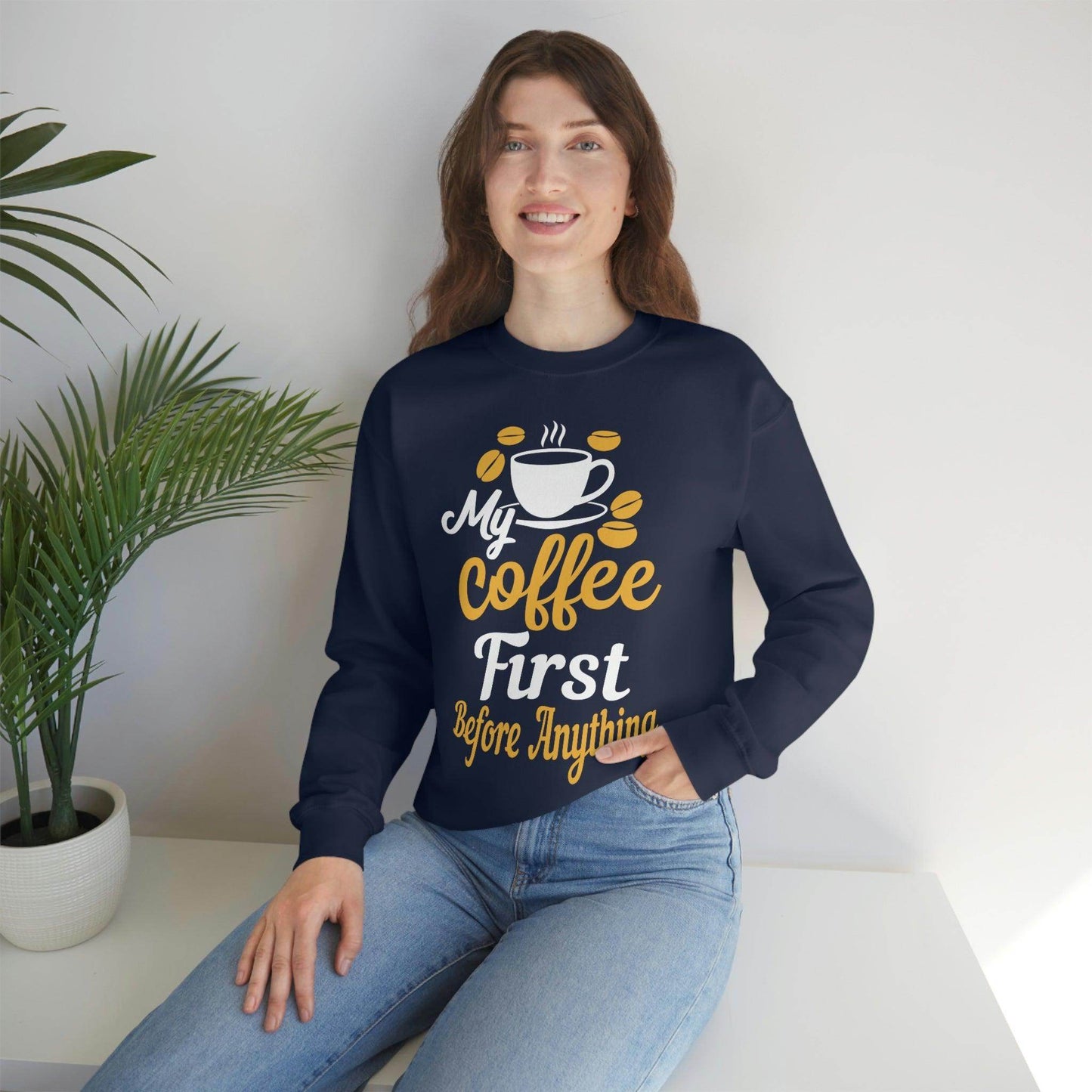 My Coffee First before anything Sweatshirt - Giftsmojo