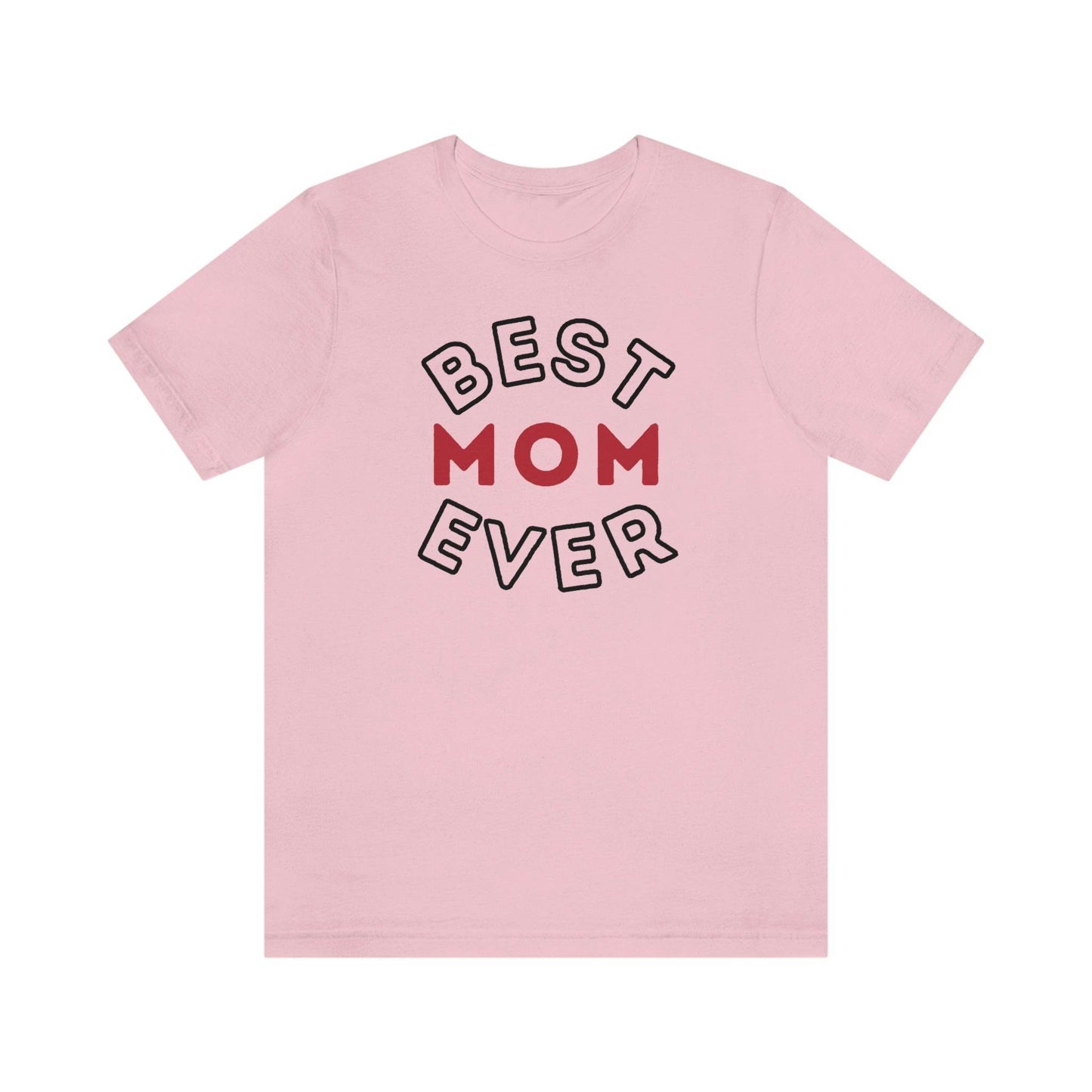 Best Mom Ever Shirt, Mothers day shirt, gift for mom, Mom birthday gift, Mothers day t shirts, Mothers shirts, Best mothers day gifta - Giftsmojo