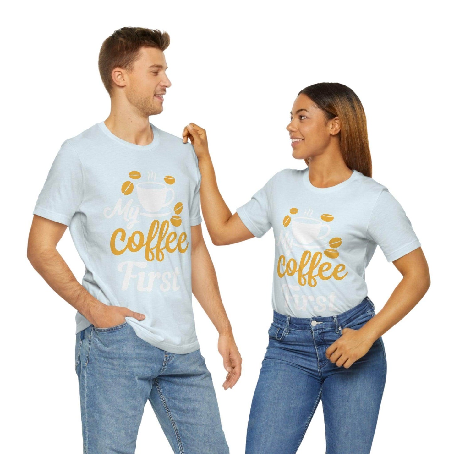 My coffee first Tee - Giftsmojo