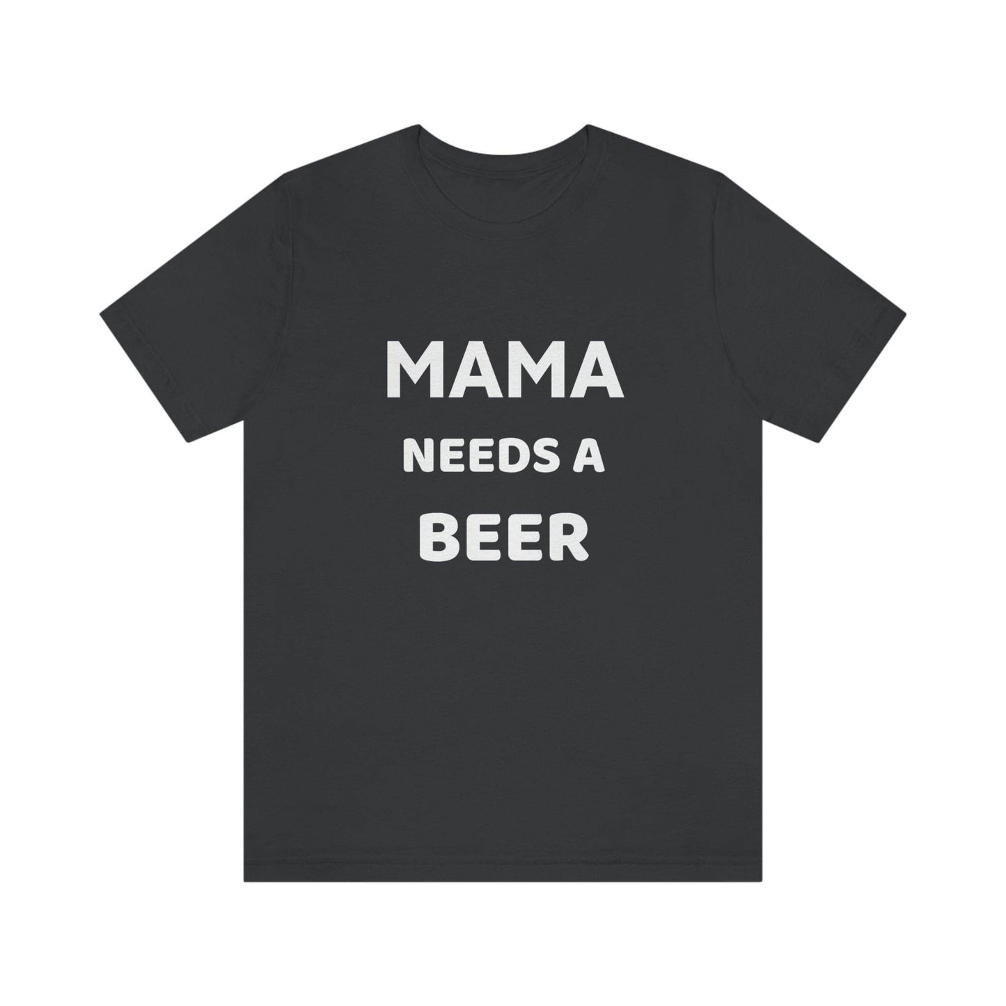 Mama needs a beer - gift for beer lover - Funny beer shirt - Funny shirt - Giftsmojo