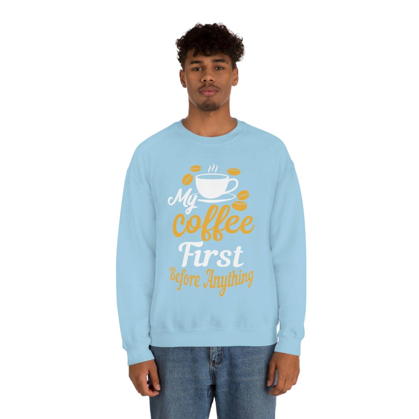 My Coffee First before anything Sweatshirt - Giftsmojo