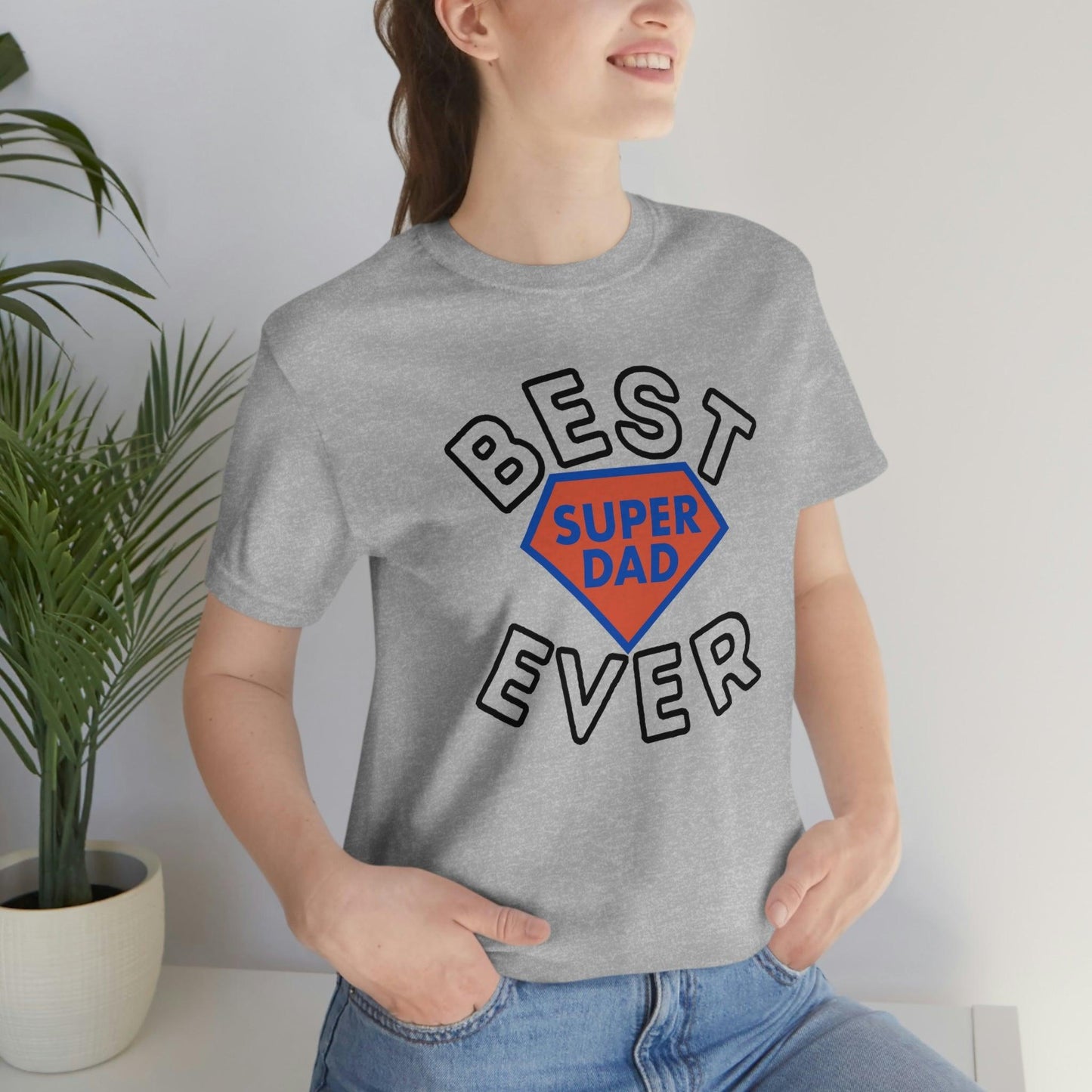Dad Gift - Best Dad Gift - Best Super Dad Ever Shirt -Dad Shirt - Funny Fathers Gift - Husband Gift - Funny Dad Tshirt - Dad Birthday Gift