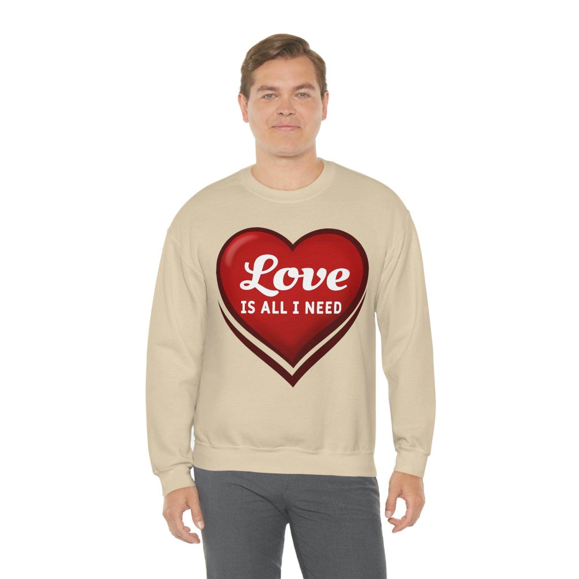 Love is all I need Sweatshirt, Valentine gift - Giftsmojo