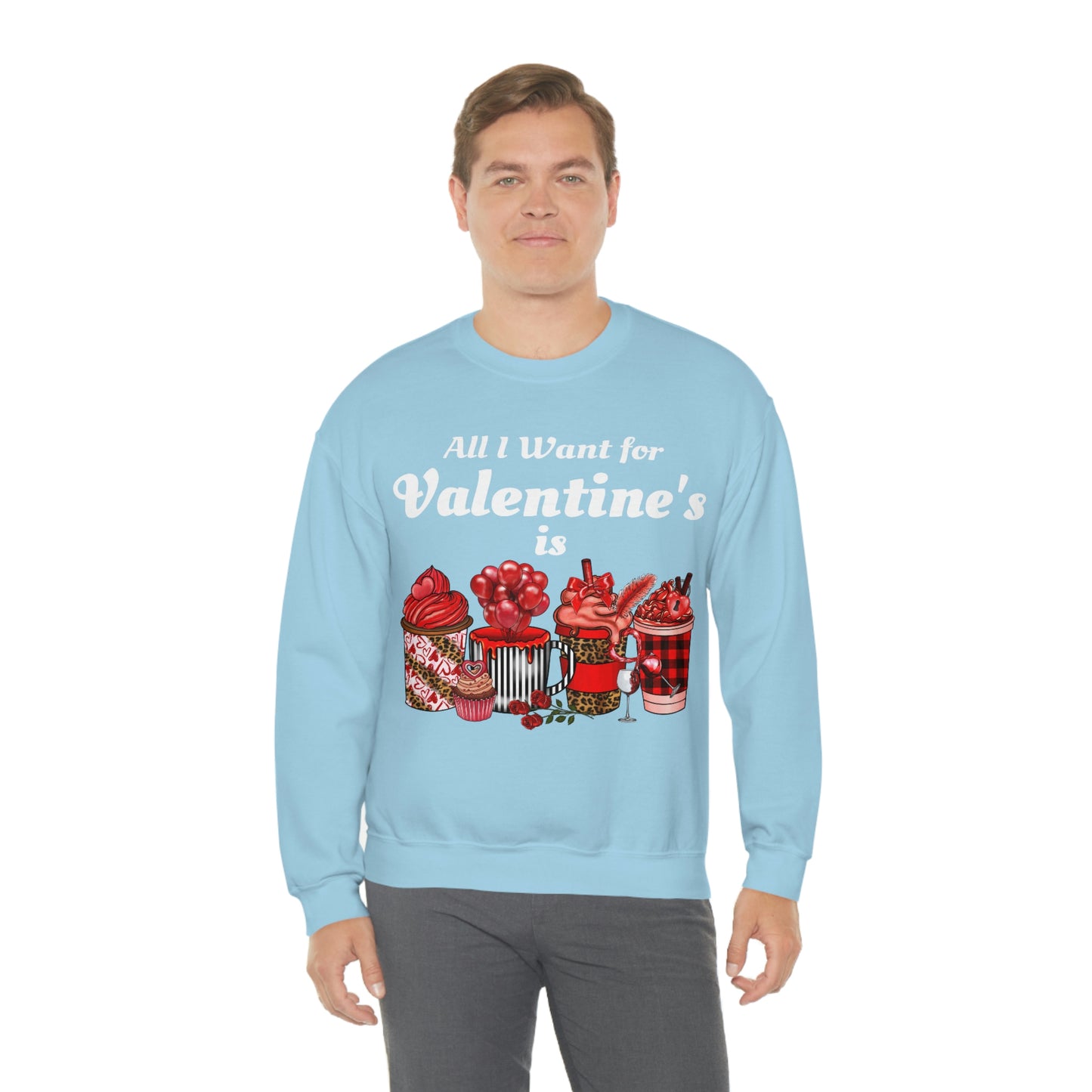 All I want for Valentines is Coffee Sweatshirt