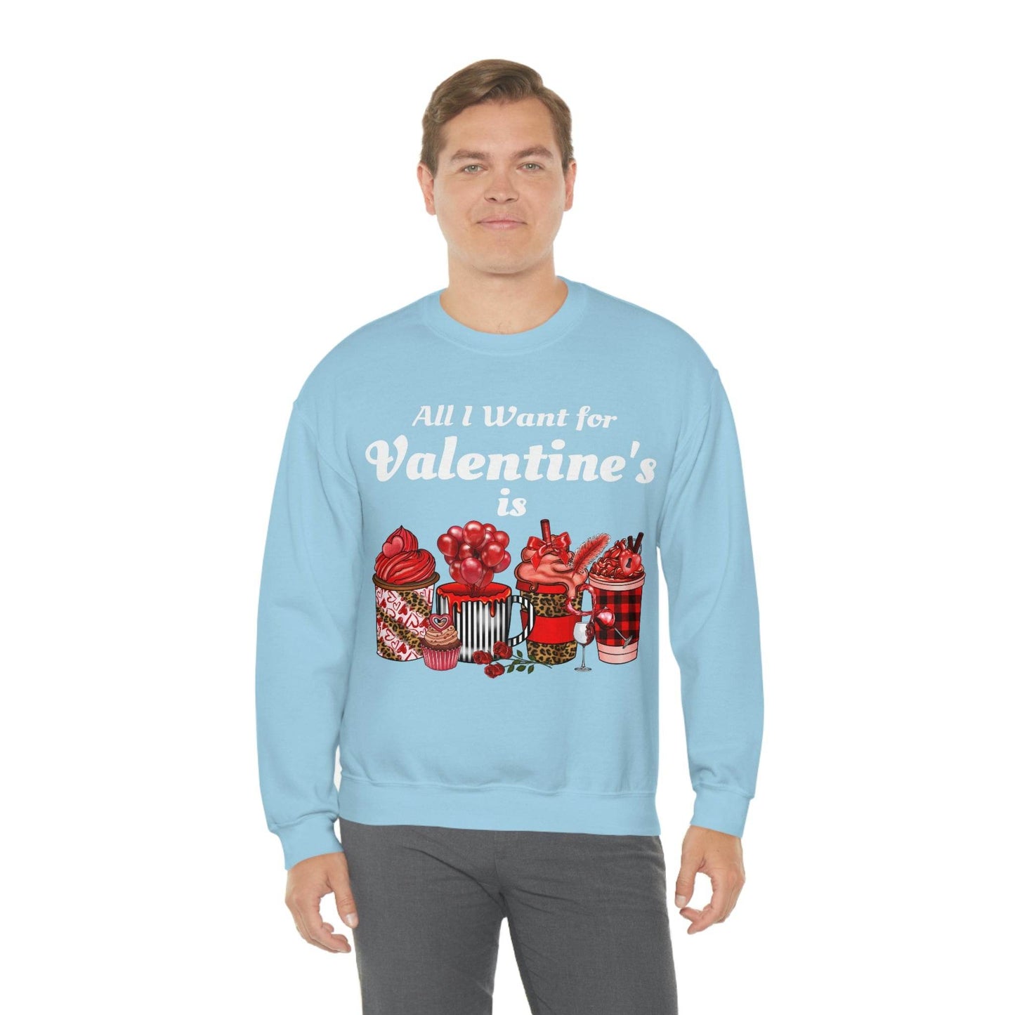 All I want for Valentines is Coffee Sweatshirt - Giftsmojo