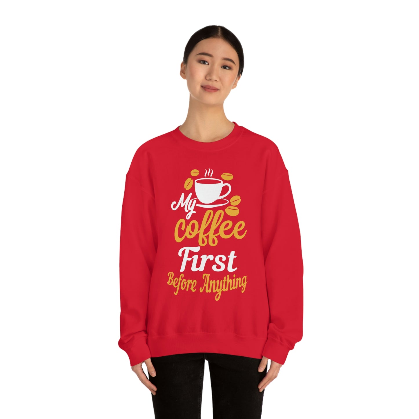 My Coffee First before anything Sweatshirt