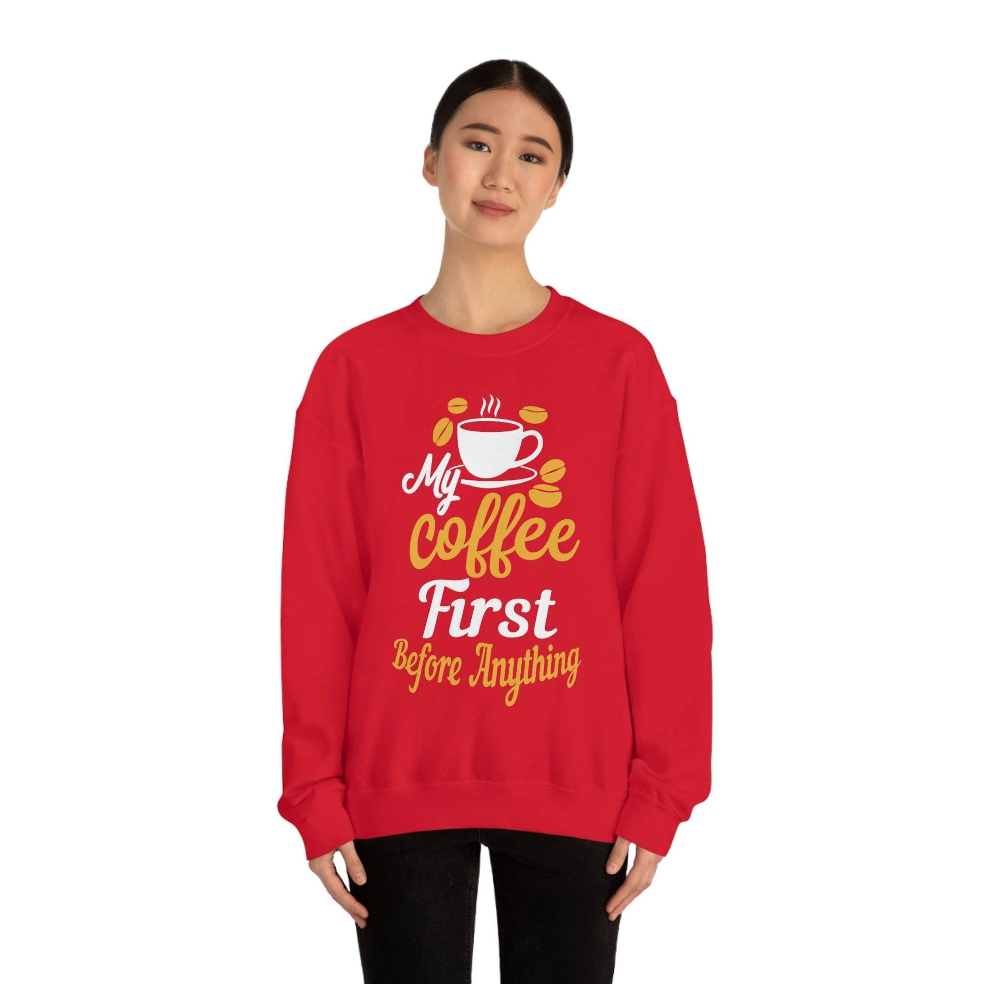 My Coffee First before anything Sweatshirt - Giftsmojo