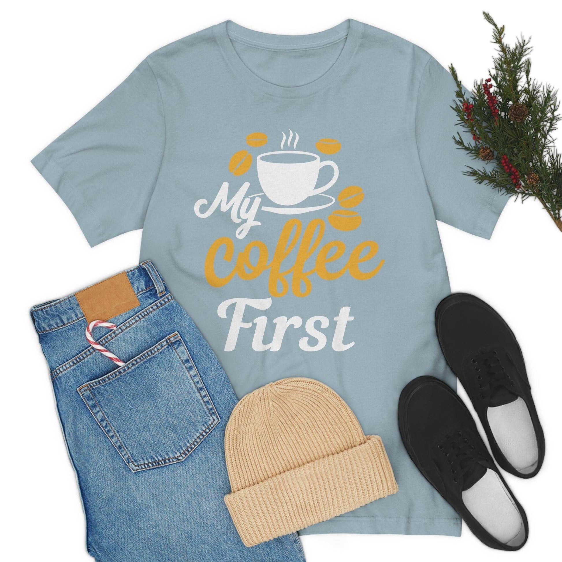 My coffee first Tee - Giftsmojo