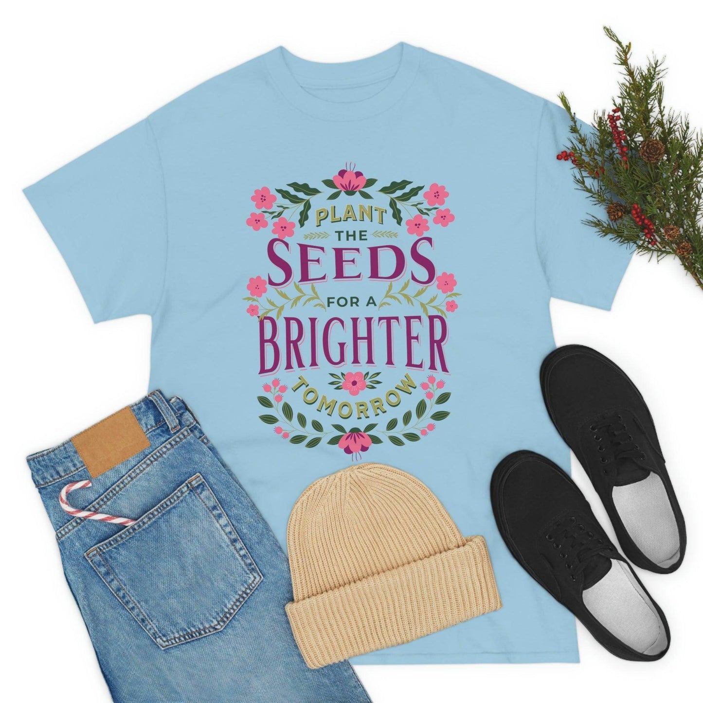 Plant the seeds for a Brighter tomorrow Tee - Giftsmojo