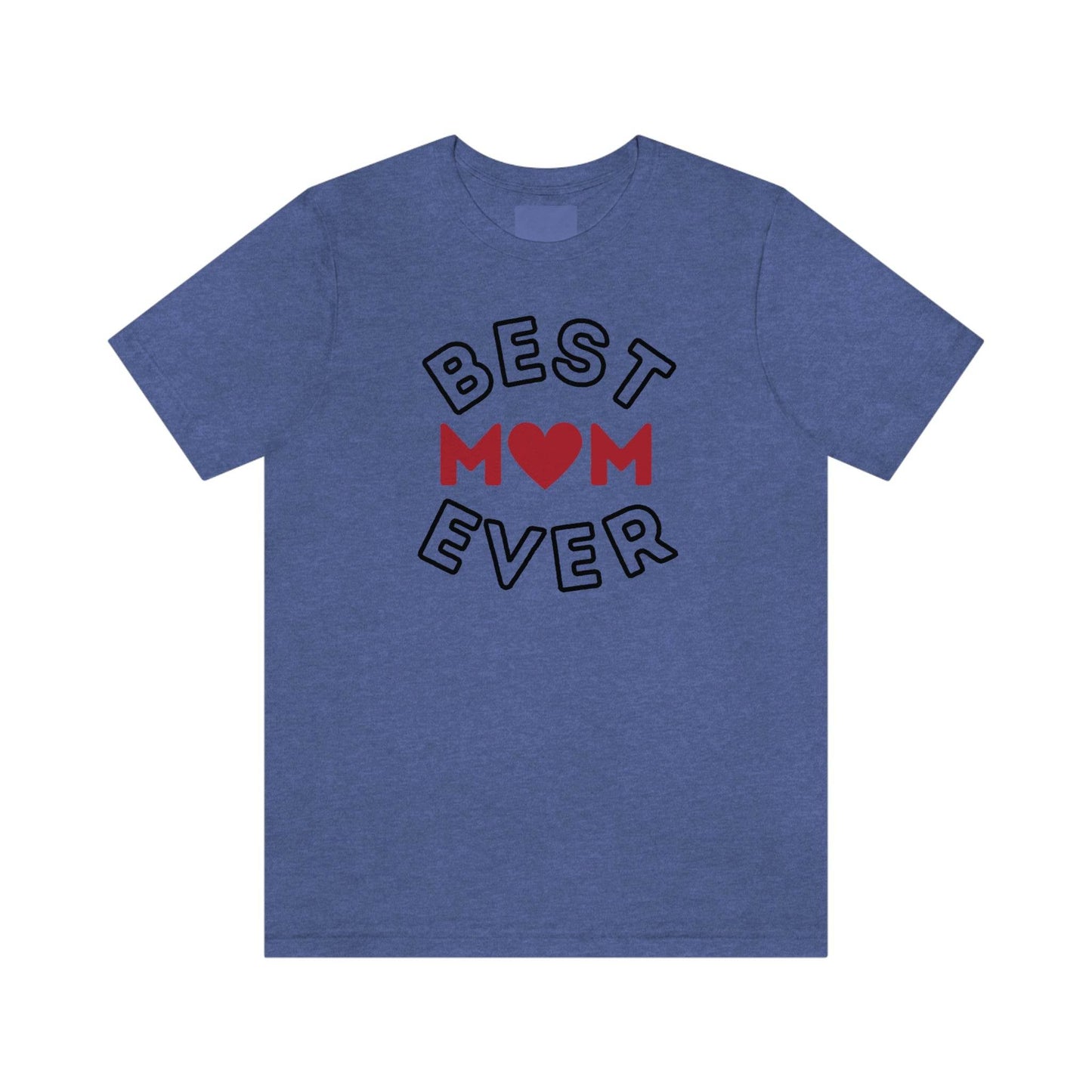 Best Mom Ever Shirt, Mothers day shirt, gift for mom, Mom birthday gift, Mothers day t shirts, Mothers shirts, Best mothers day gifta - Giftsmojo