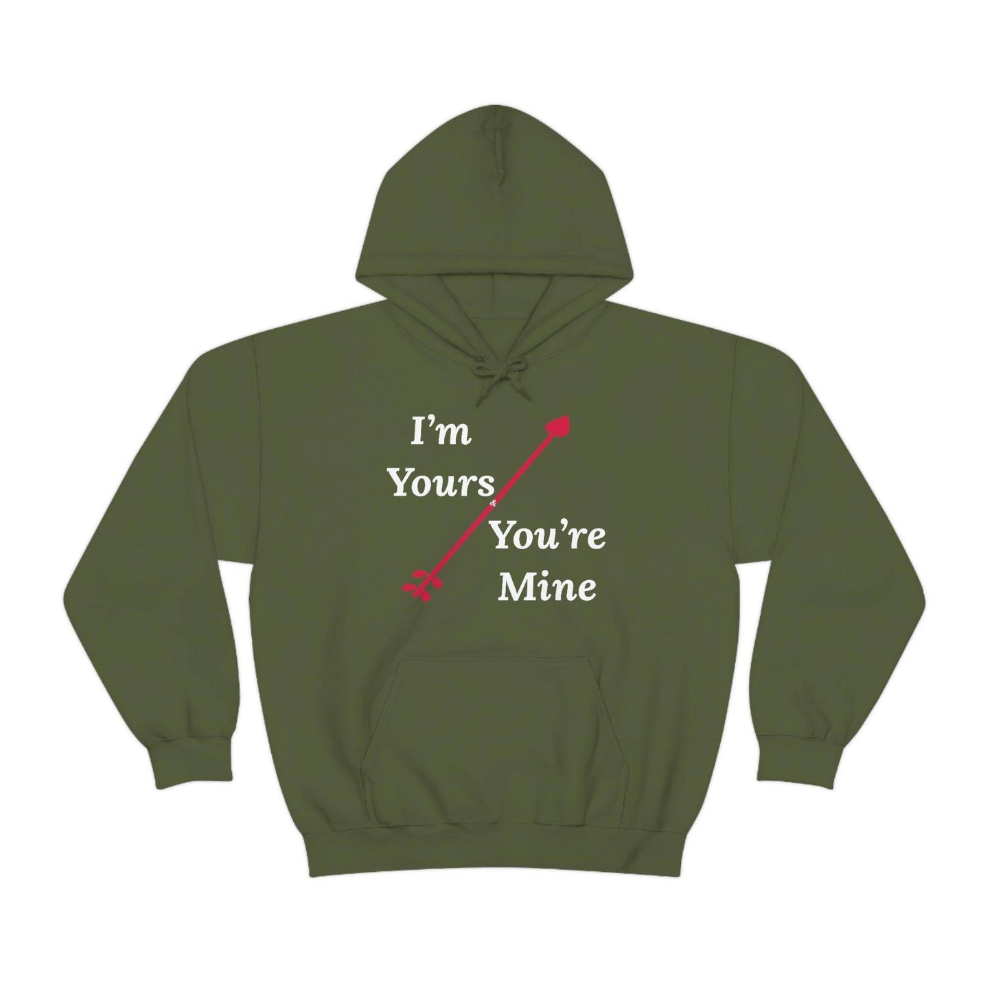 I'm Yours and You're Mine Hooded Sweatshirt - Giftsmojo