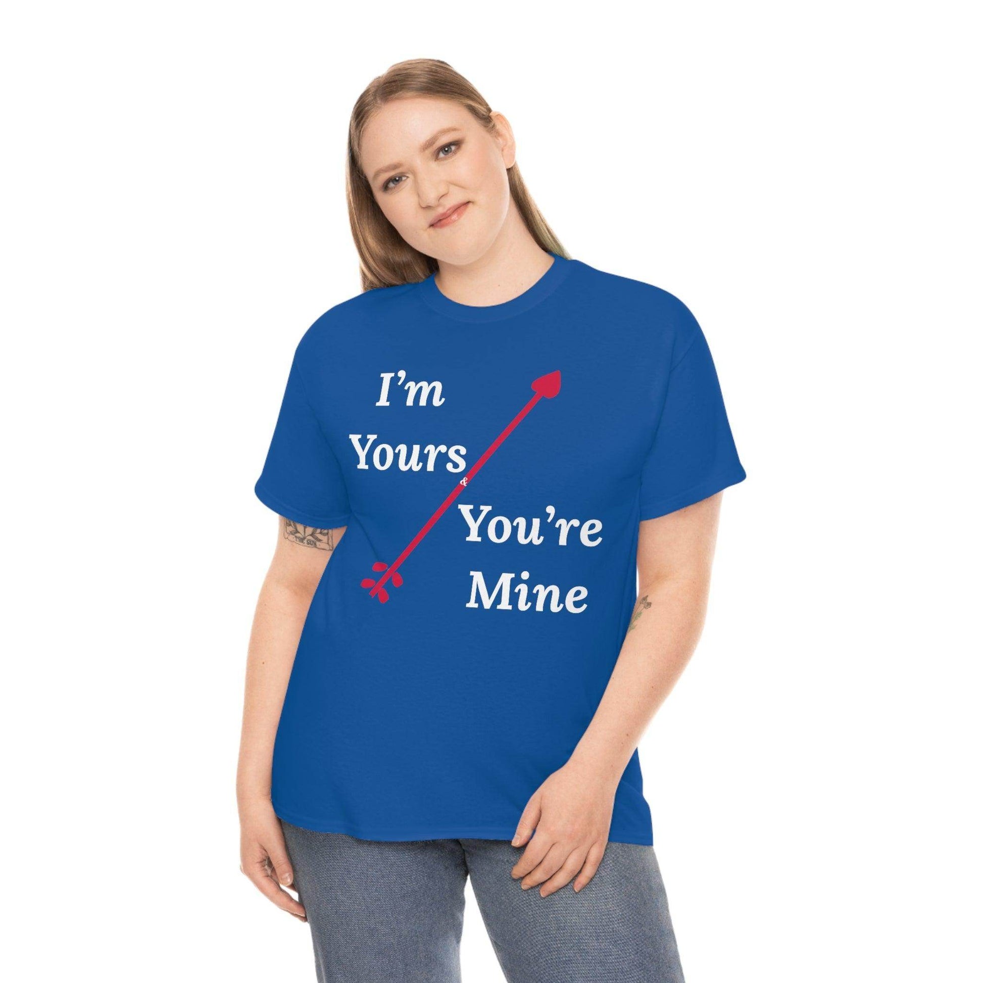 I'm Yours and You're Mine Cotton Tee - Giftsmojo
