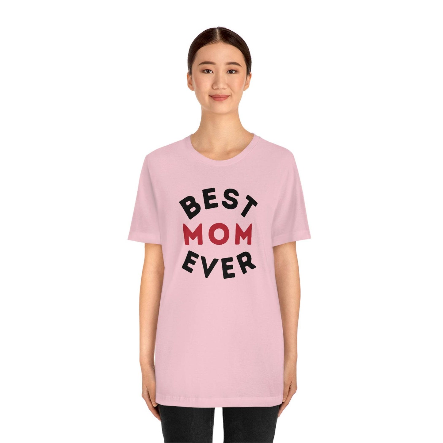 Best Mom Ever Shirt, Mothers day shirt, gift for mom, Mom birthday gift, Mothers day t shirts, Mothers shirts, Best mothers day gifta - Giftsmojo