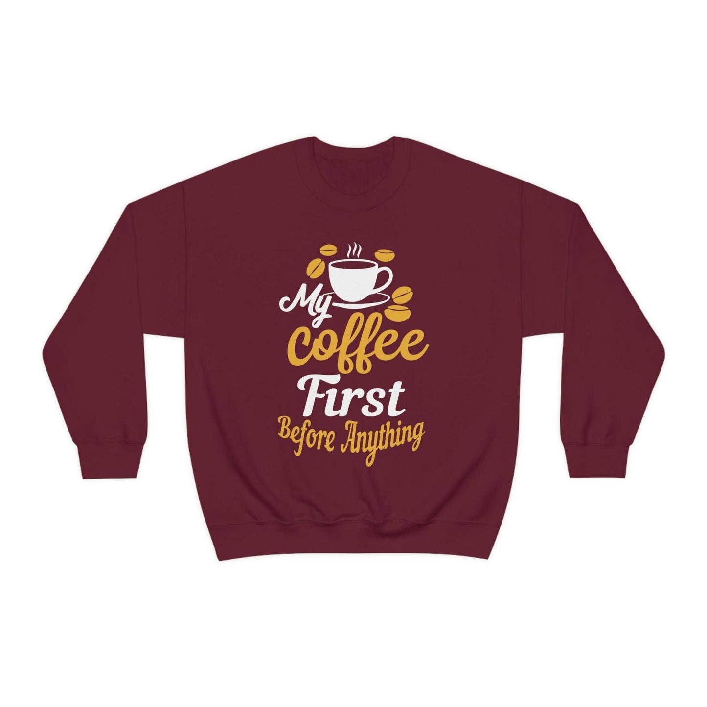 My Coffee First before anything Sweatshirt - Giftsmojo