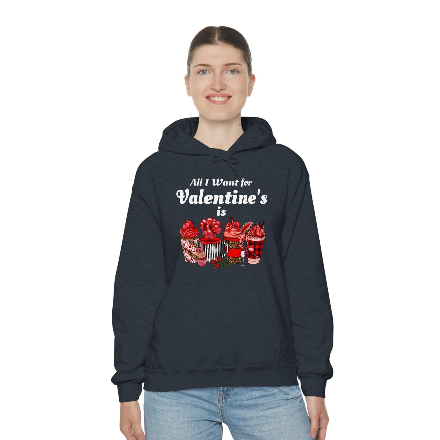 All I want for Valentine's is Coffee Hooded Sweatshirt
