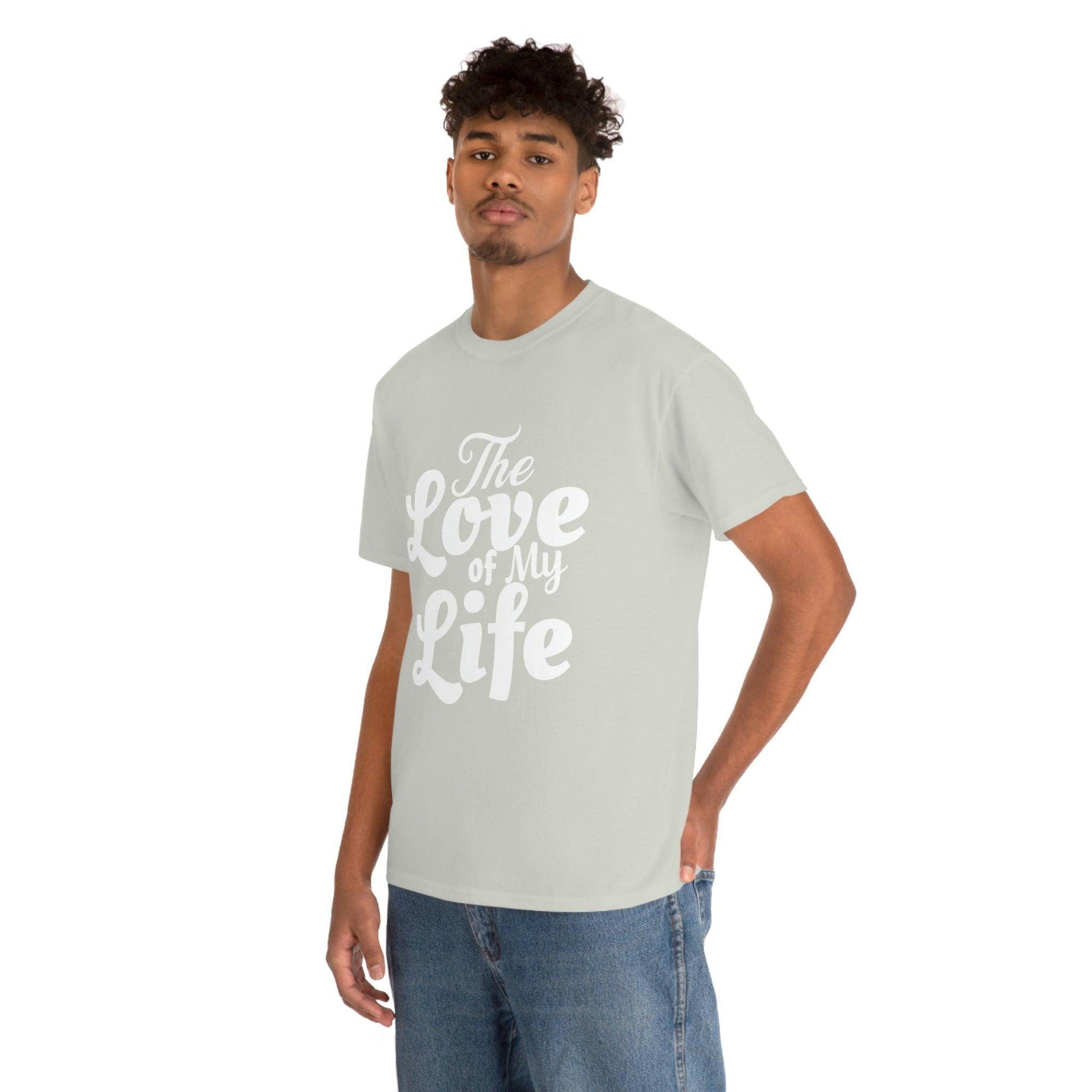 The Love of My Life shirt - Giftsmojo