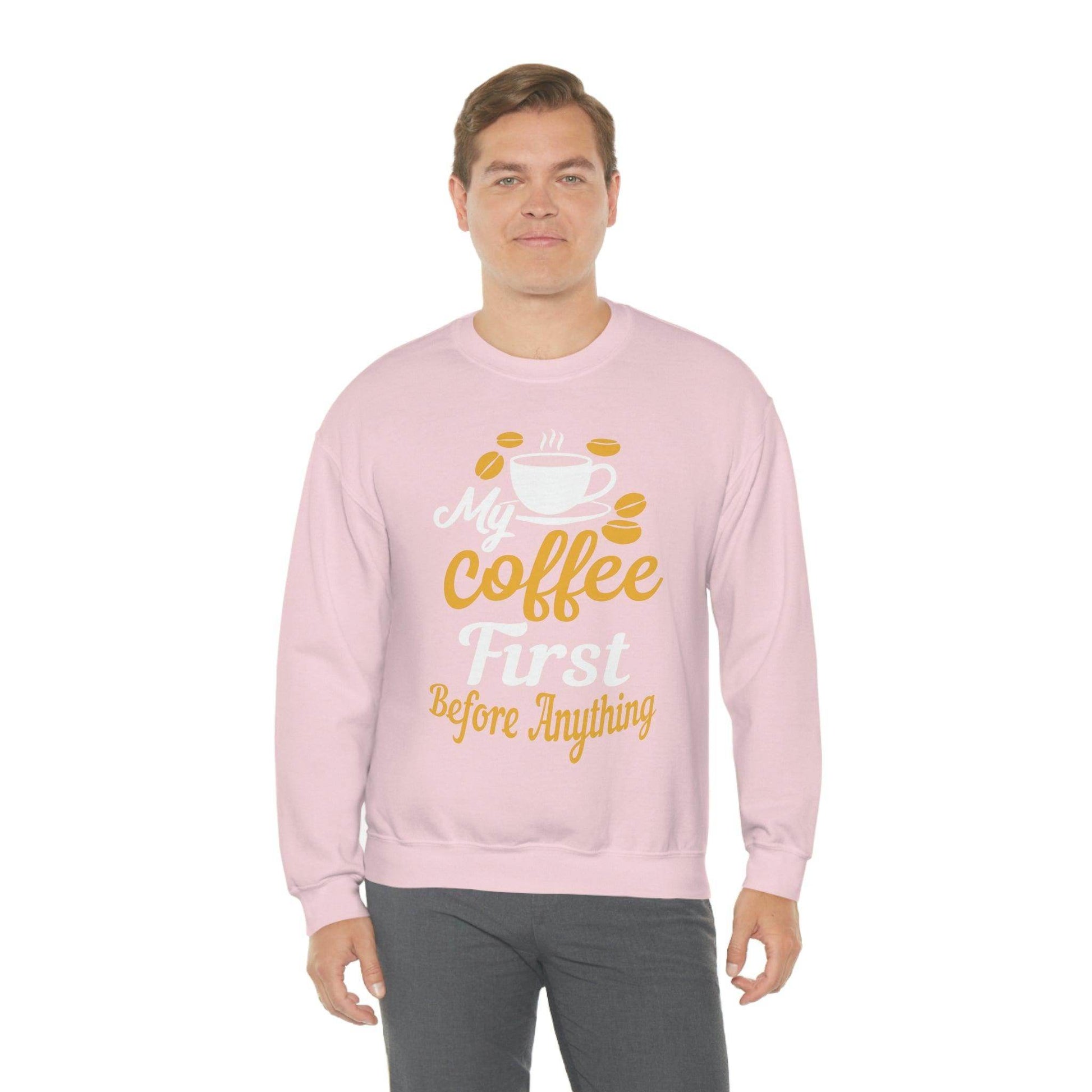 My Coffee First before anything Sweatshirt - Giftsmojo