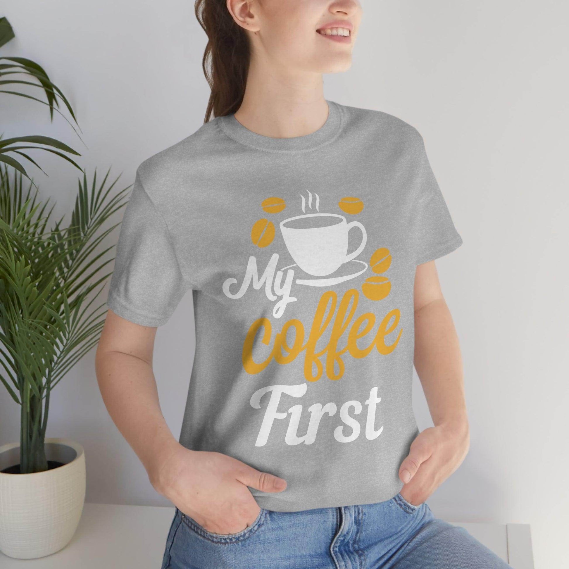 My coffee first Tee - Giftsmojo