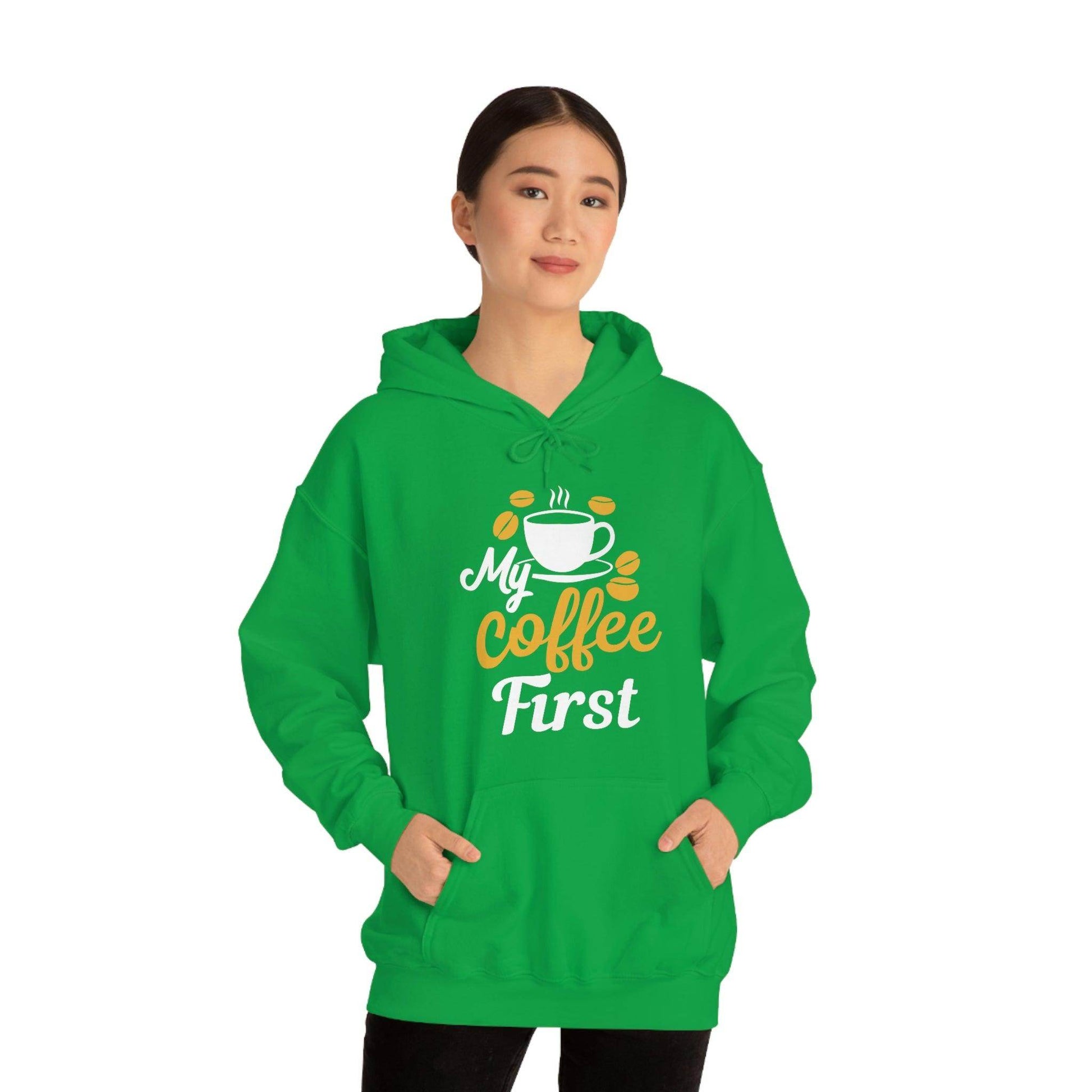 My coffee first Hooded Sweatshirt - Giftsmojo