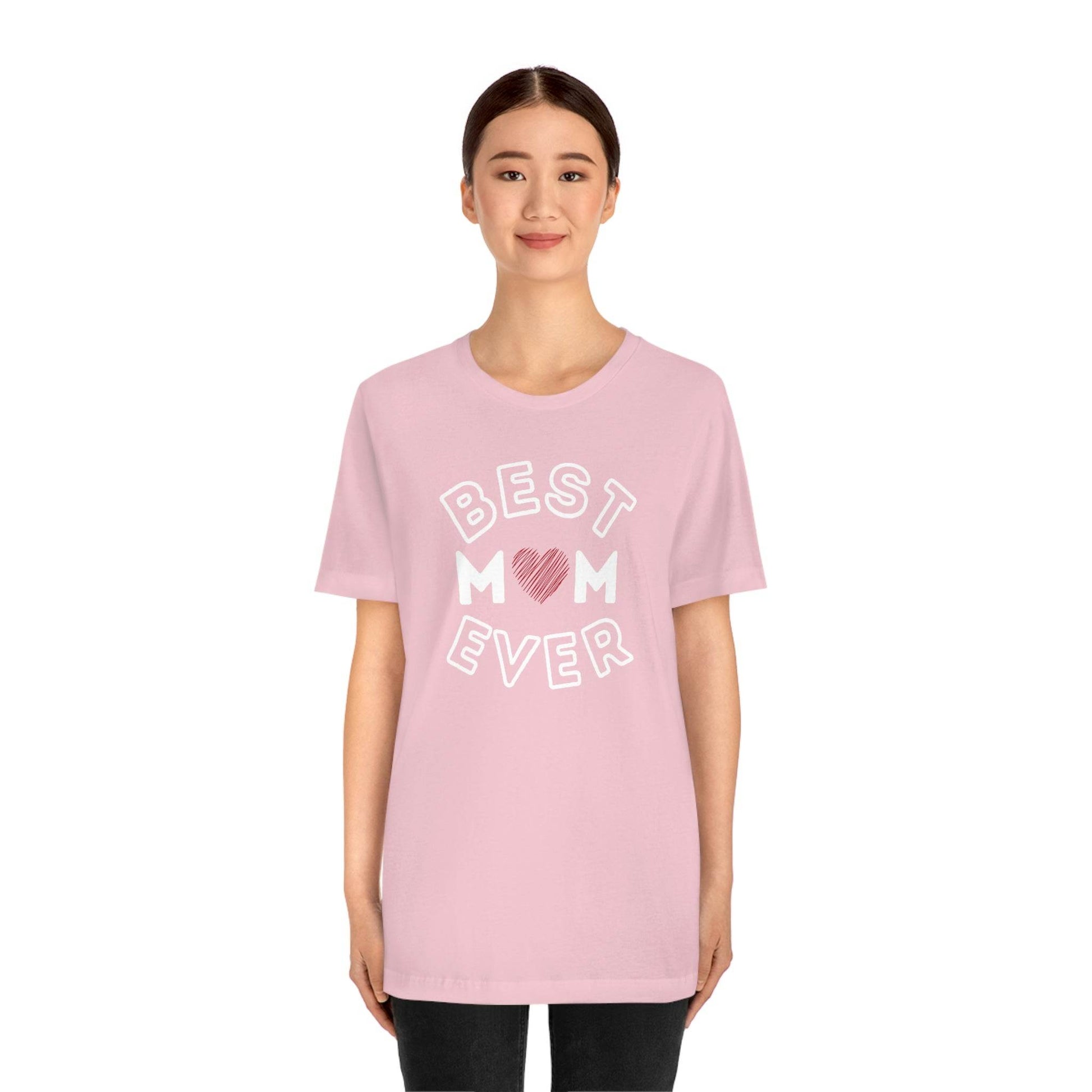 Best Mom Ever Shirt, Mothers day shirt, gift for mom, Mom birthday gift, Mothers day t shirts, Mothers shirts, Best mothers day gifta - Giftsmojo