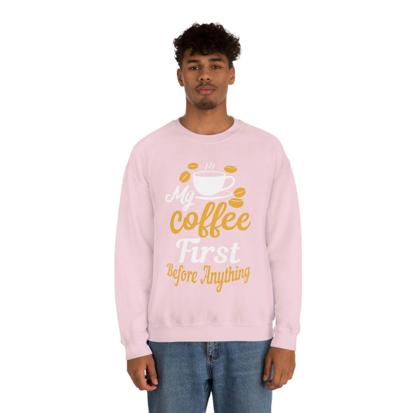 My Coffee First before anything Sweatshirt - Giftsmojo