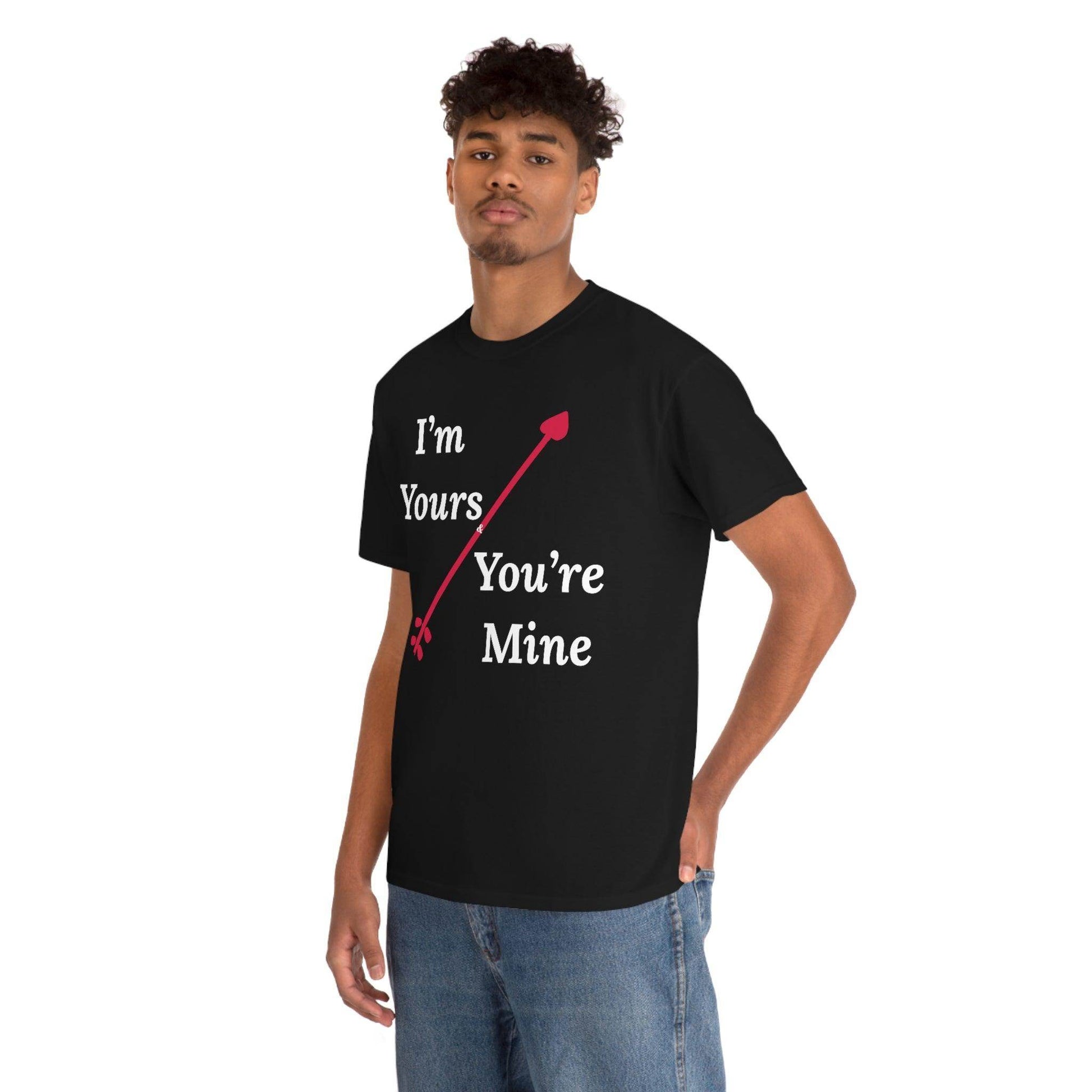 I'm Yours and You're Mine Cotton Tee - Giftsmojo