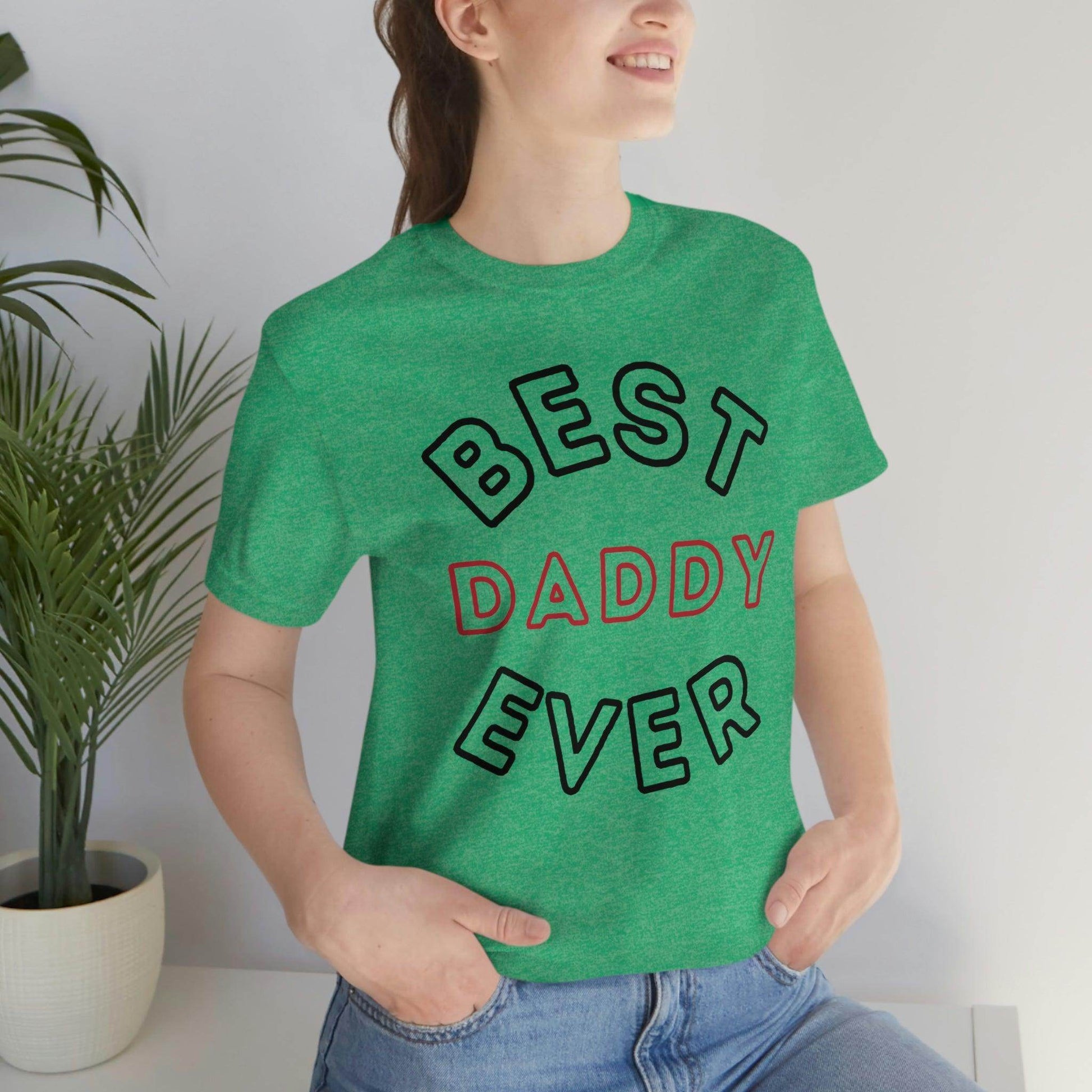 Dad Gift - Best Dad Gift - Best Daddy Ever Shirt -Dad Shirt - Funny Fathers Gift - Husband Gift - Funny Dad Tshirt - Dad Birthday Gift - Giftsmojo