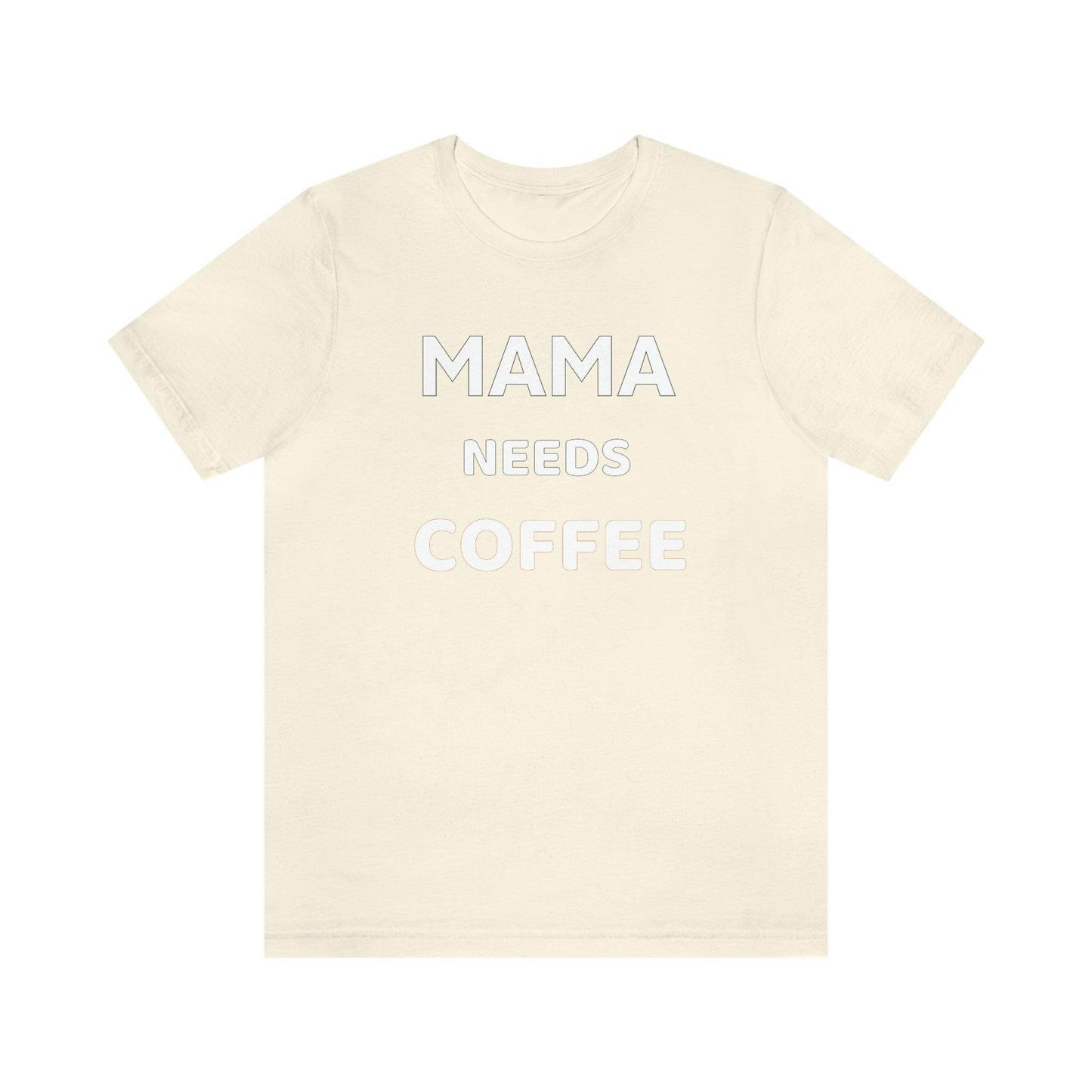 Mama Needs Coffee shirt - Coffee lovers shirt - funny coffee shirt - Giftsmojo