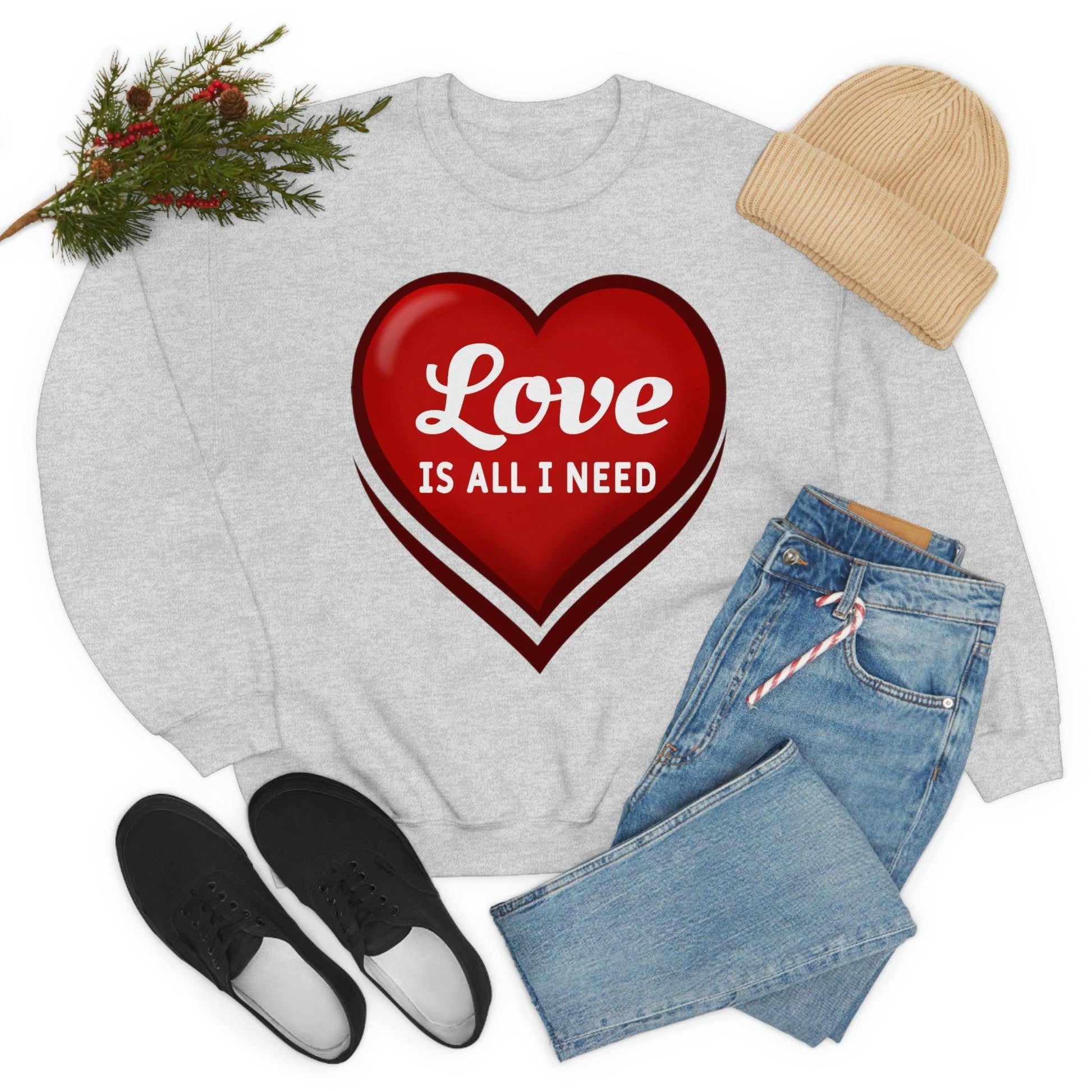 Love is all I need Sweatshirt, Valentine gift - Giftsmojo
