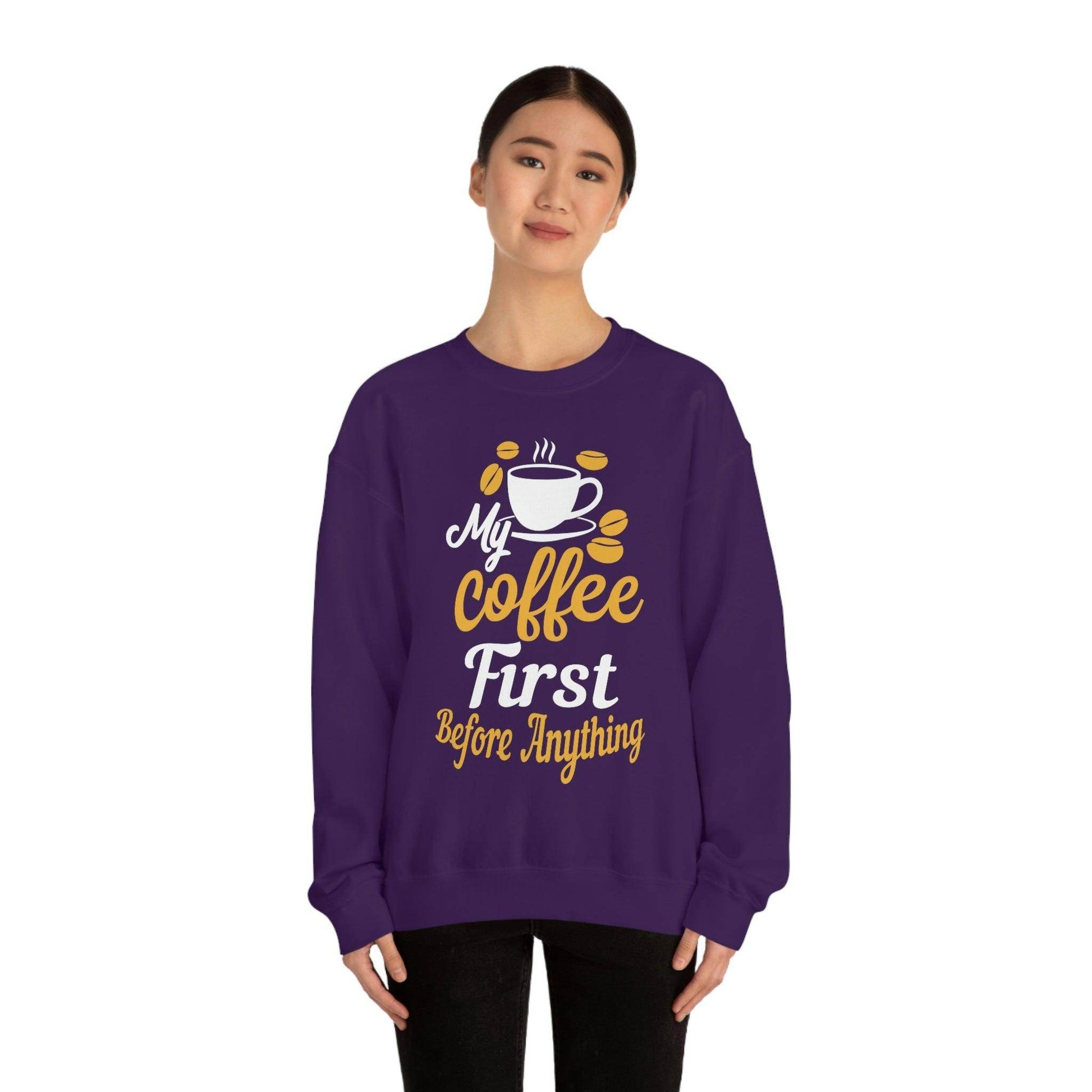 My Coffee First before anything Sweatshirt - Giftsmojo