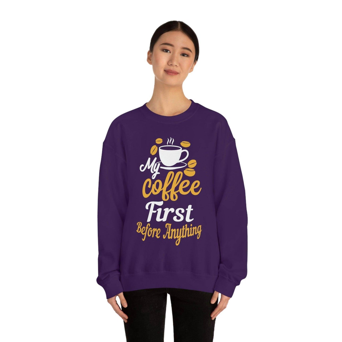 My Coffee First before anything Sweatshirt - Giftsmojo