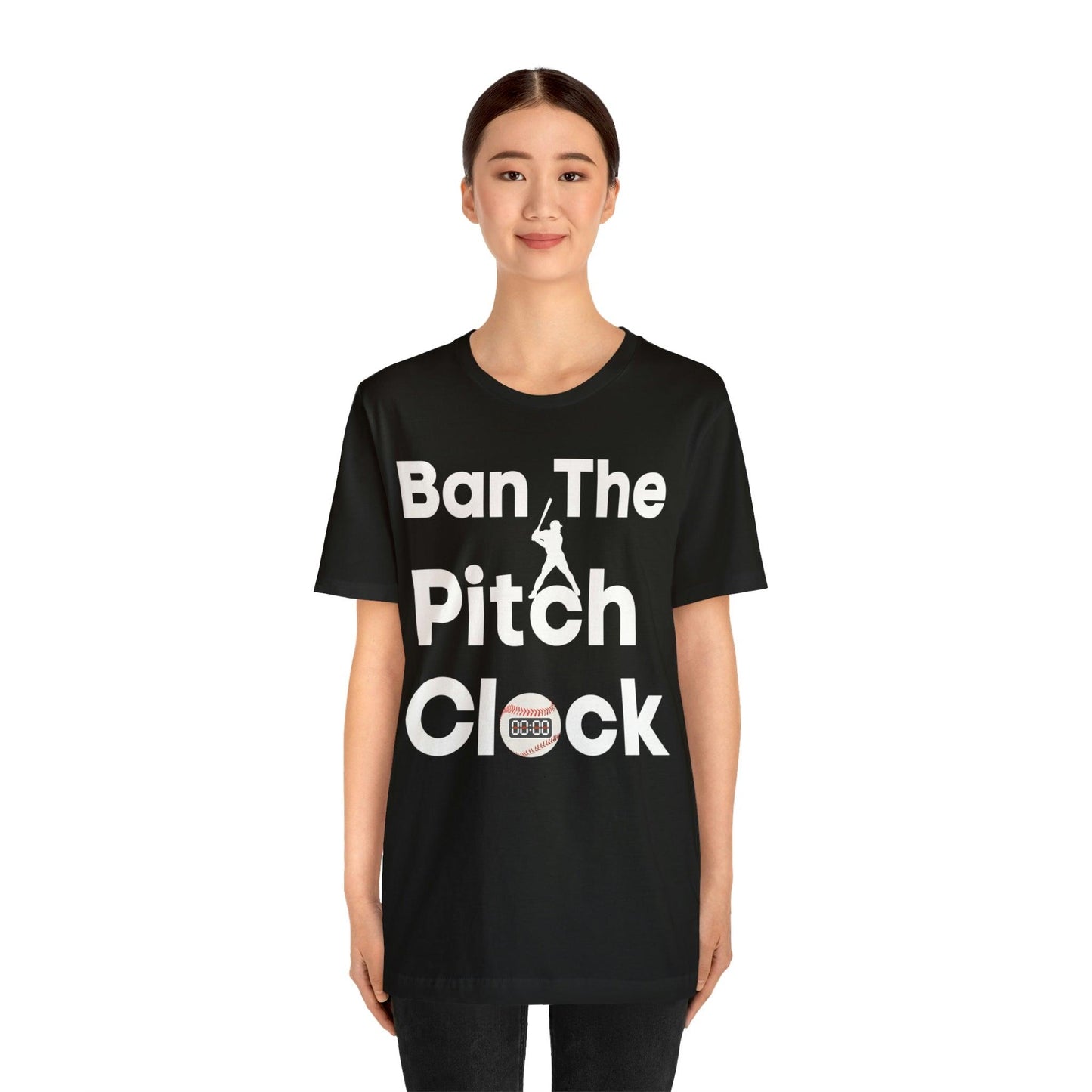 Ban The Pitch Clock in Baseball Ban Baseball Pitch Clock - Show Your Support By Wearing this shirt to the Games